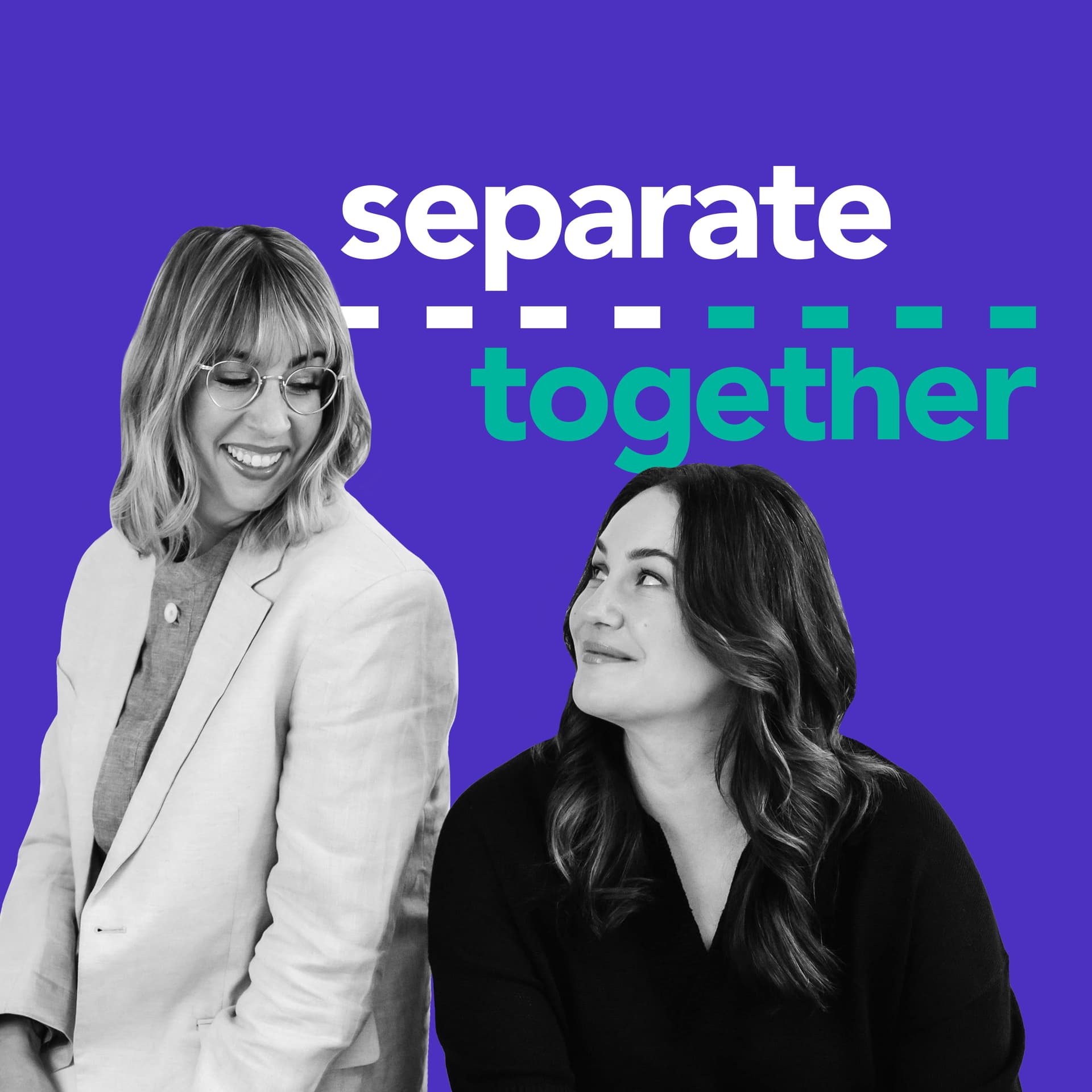Separate Together - Podcasts