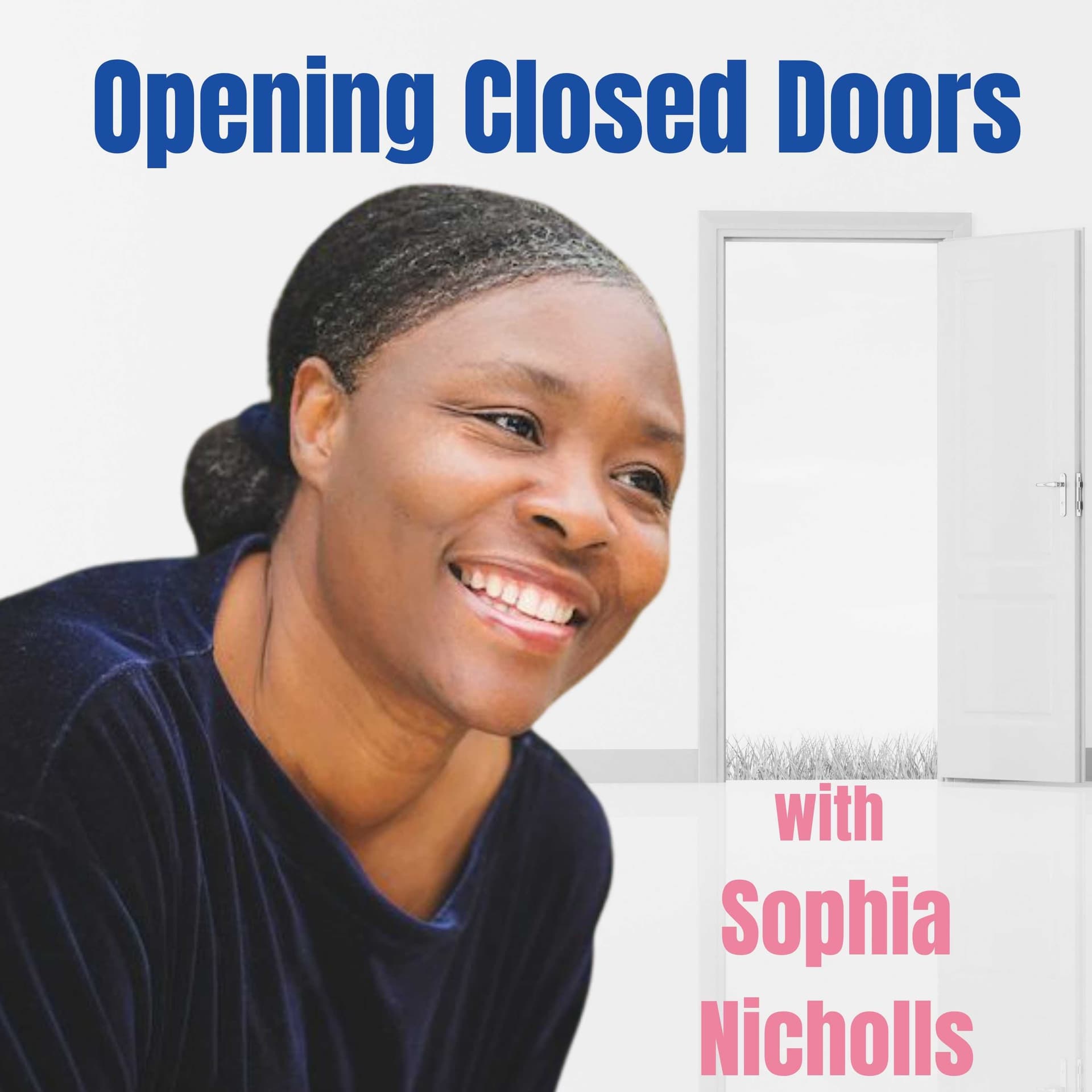 Opening Closed Doors - Podcasts