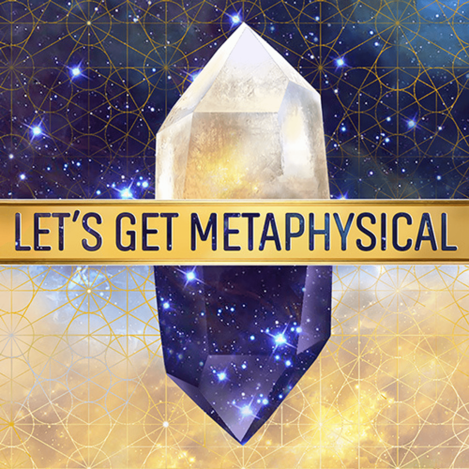 Let's Get Metaphysical - Podcasts