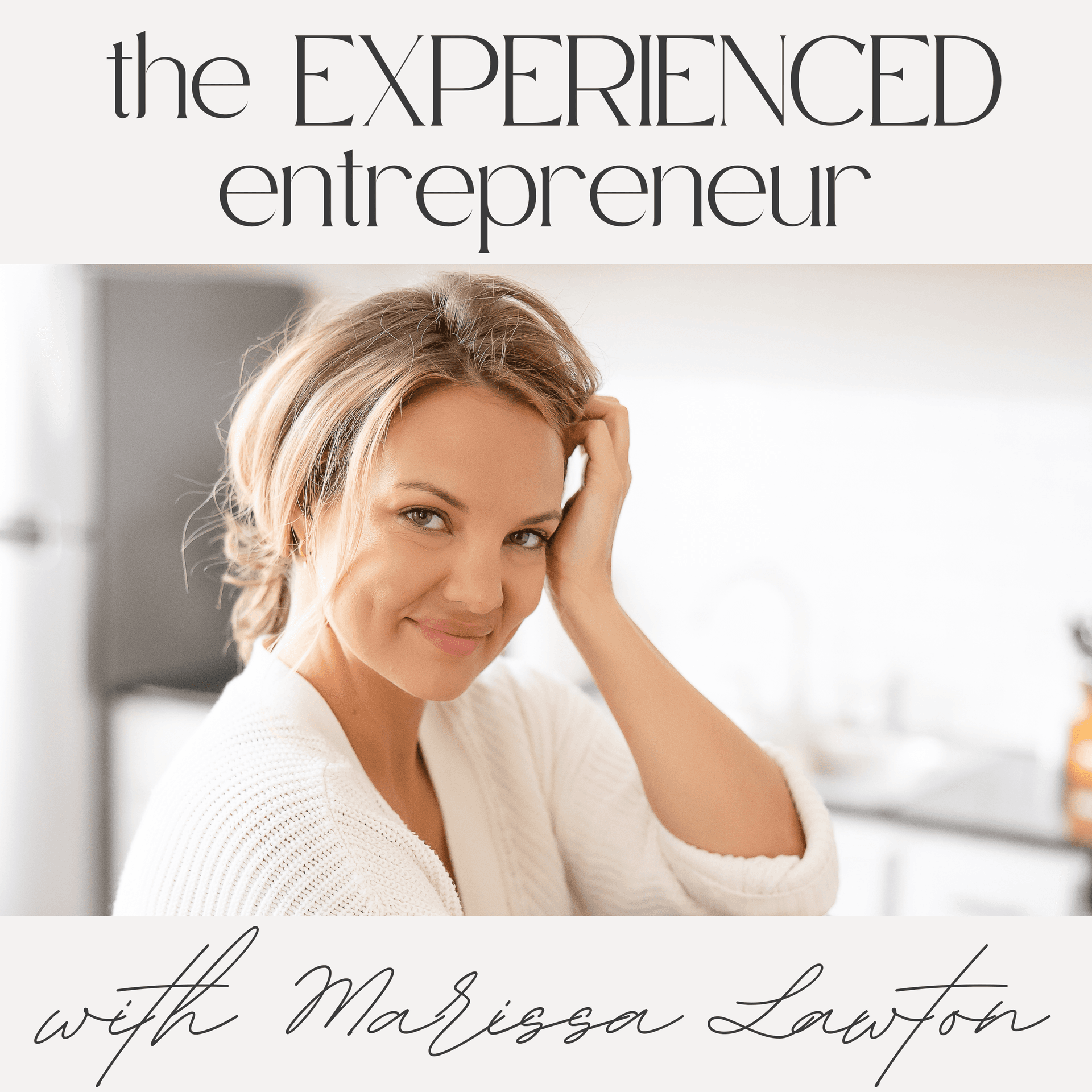 The Experienced Entrepreneur - Podcasts