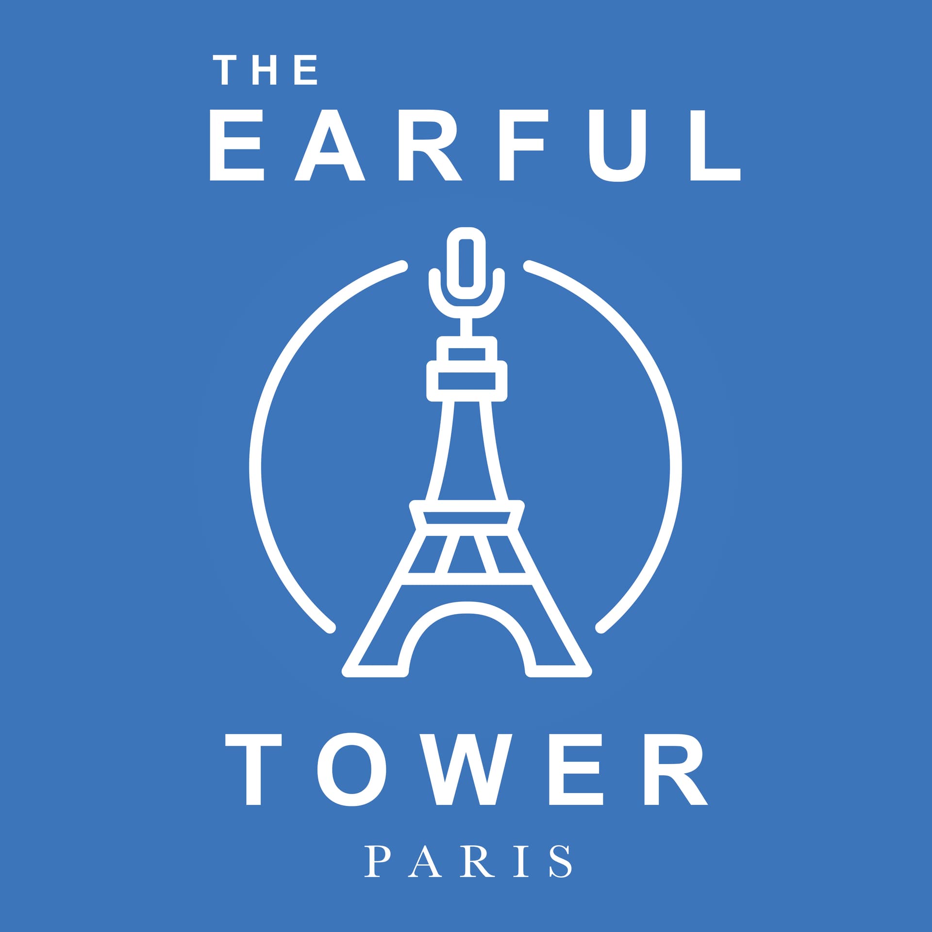 The Earful Tower: Paris - Podcasts
