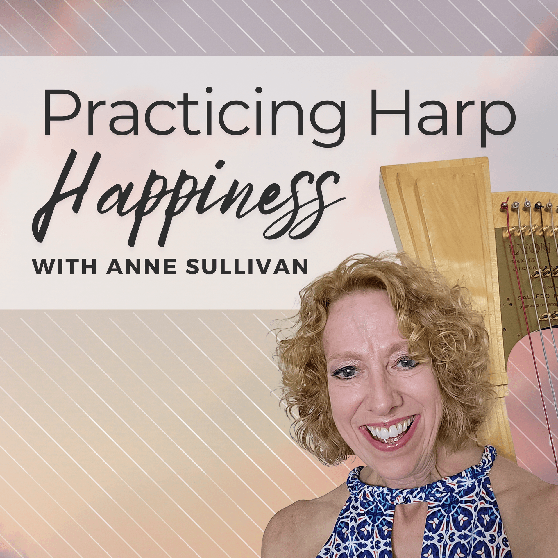 Practicing Harp Happiness - Podcasts