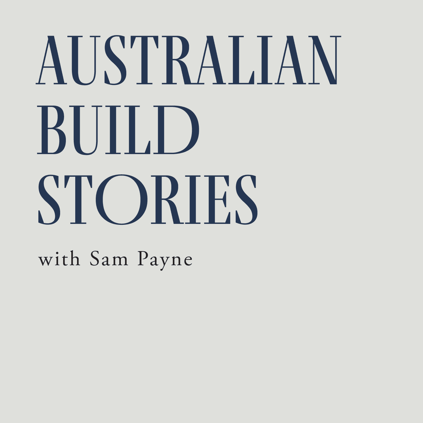 Australian Build Stories - Podcasts