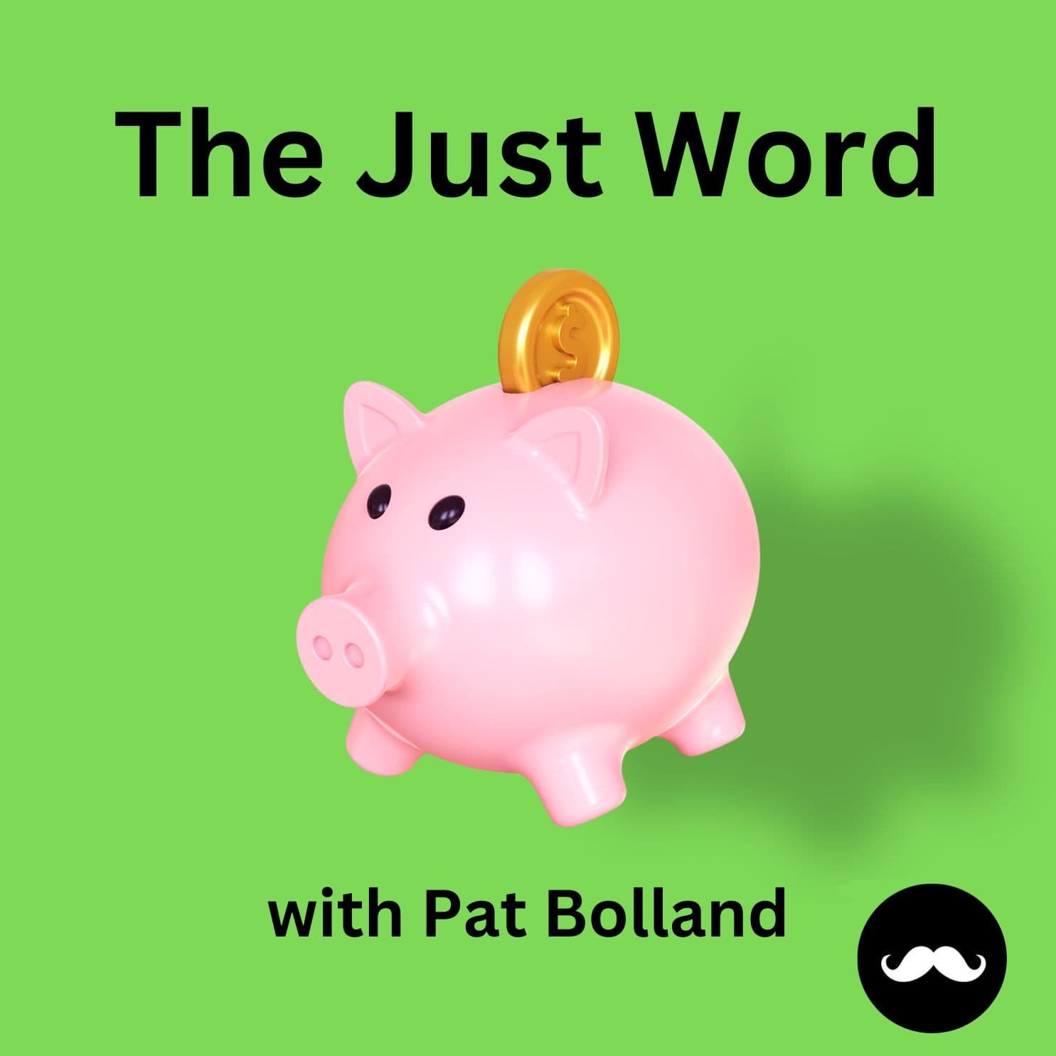 The Just Word with Pat Bolland - Podcasts
