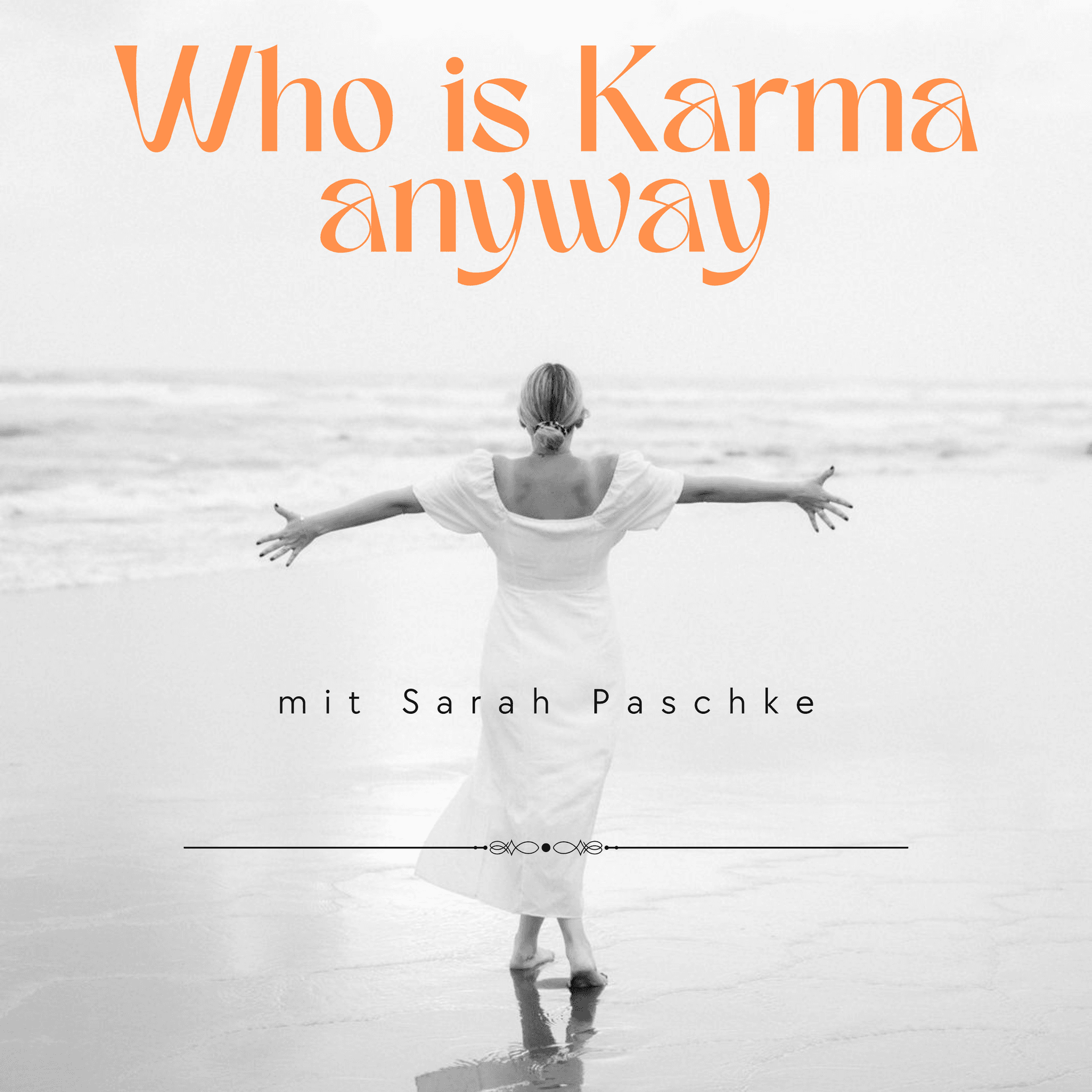 Who is Karma Anyway - Podcasts