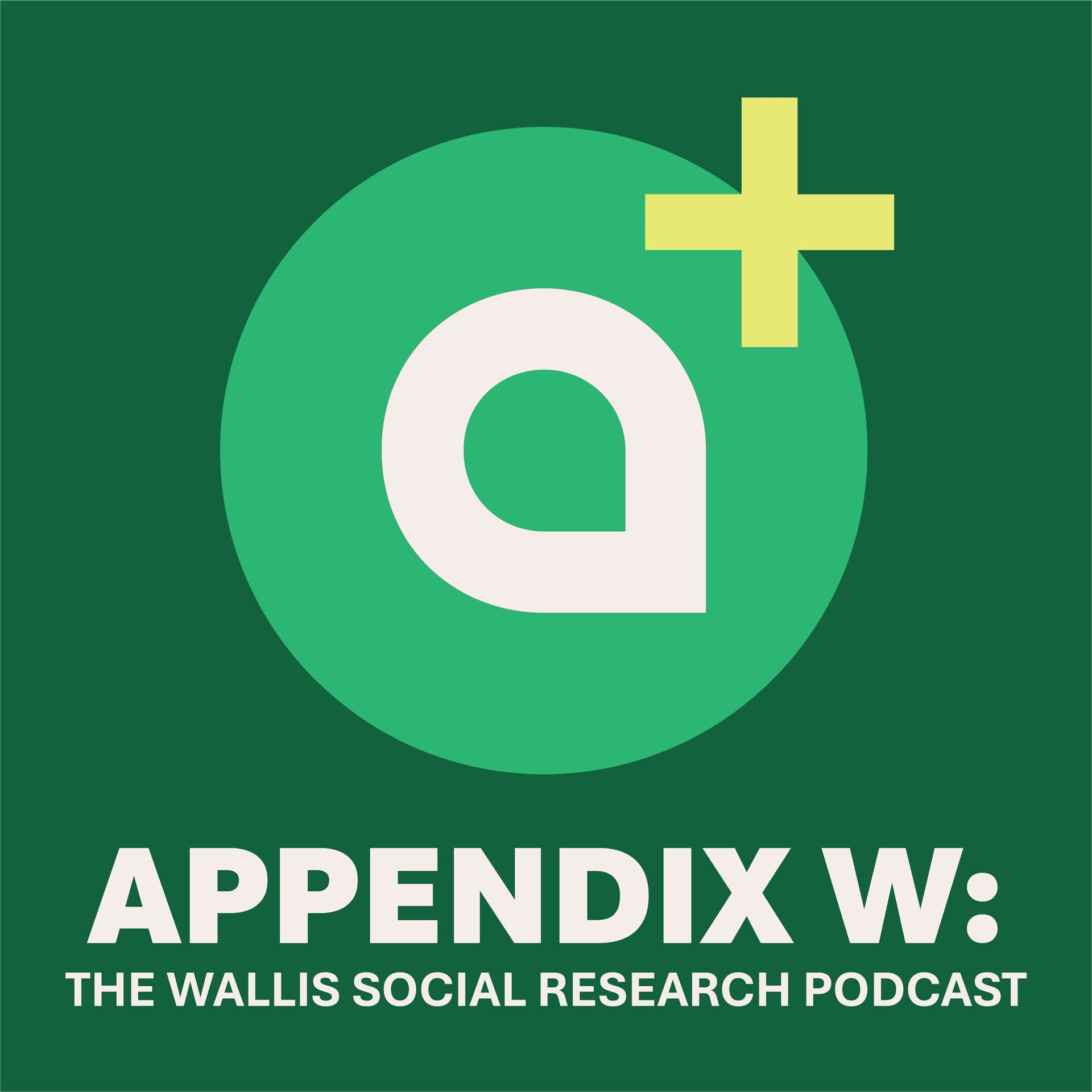 Appendix W: The Wallis Social Research Podcast - Podcasts