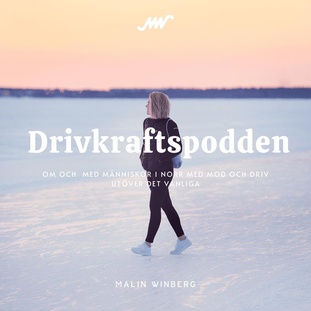 Drivkraftspodden med Malin Winberg - Podcasts