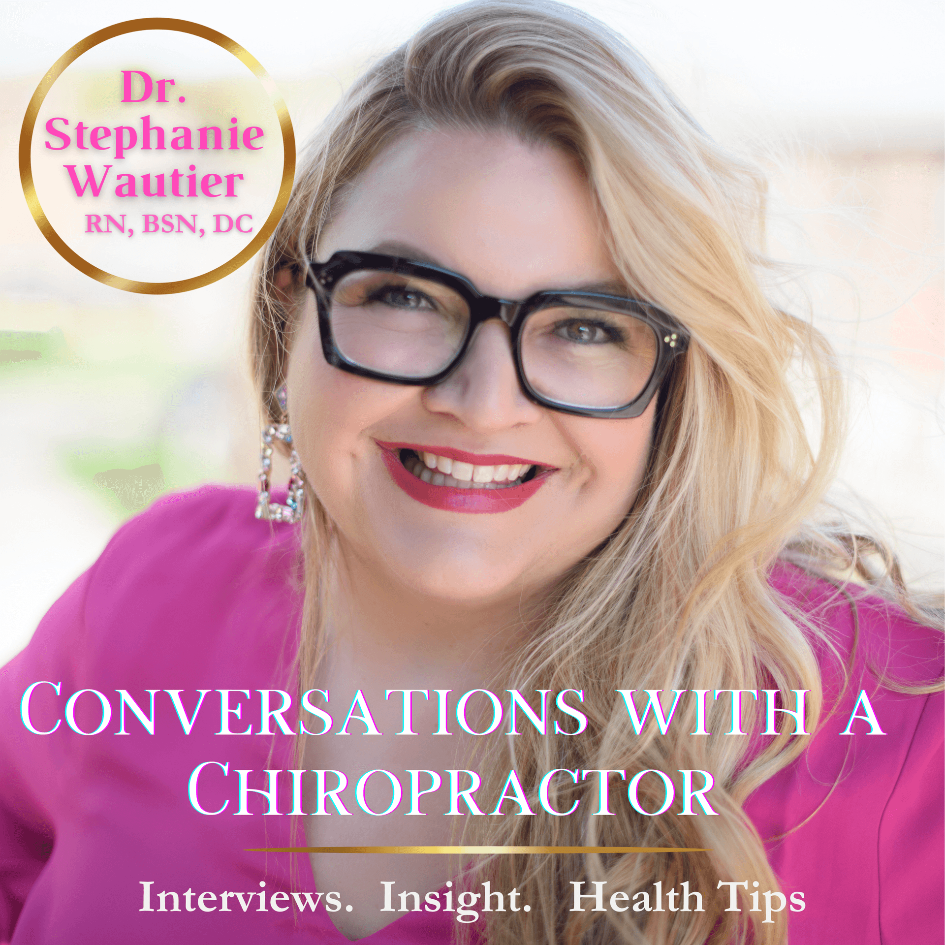 Conversations with a Chiropractor - Podcasts