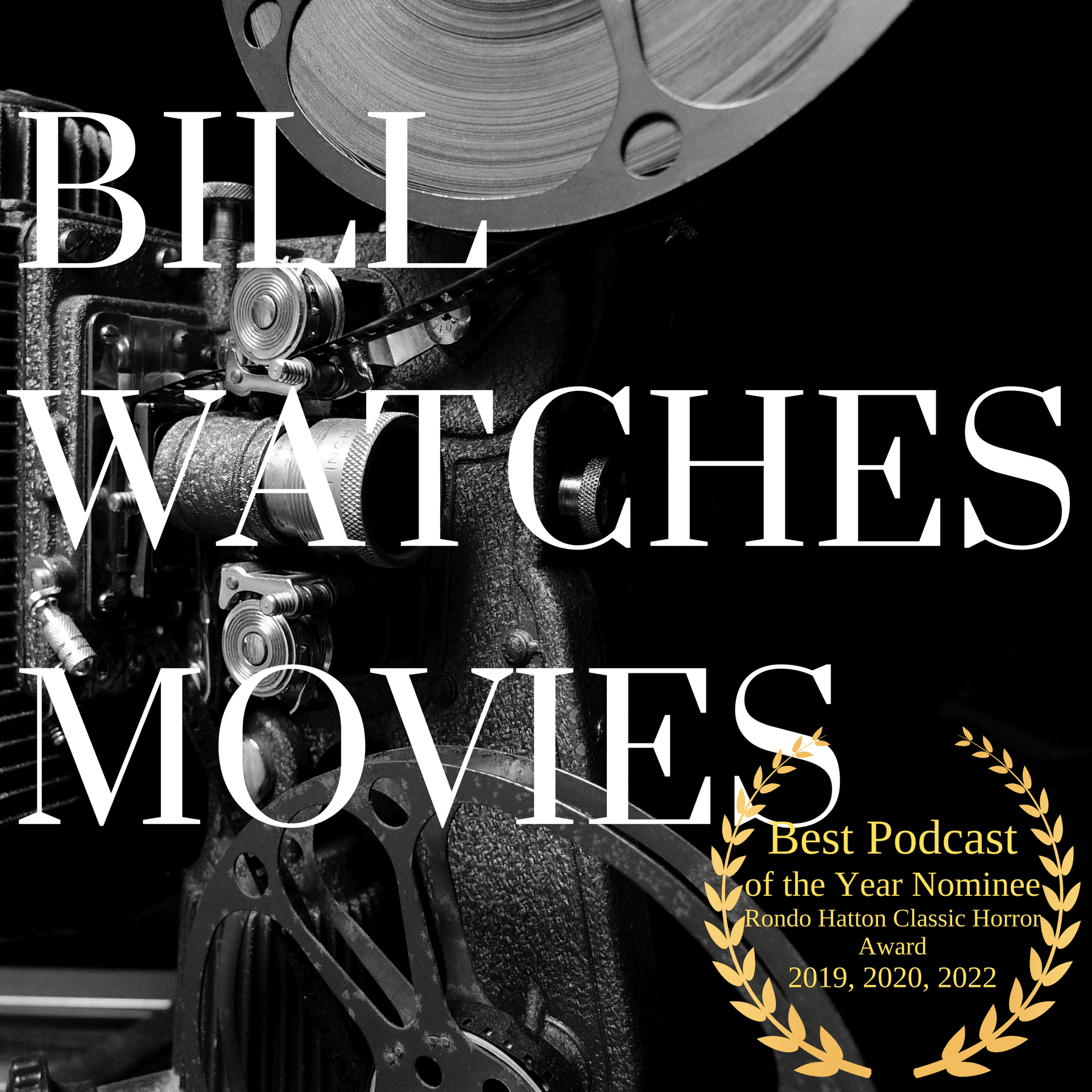 Bill Watches Movies - Podcasts