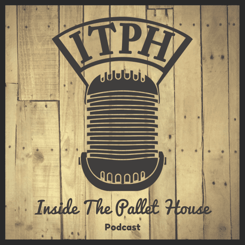 Inside the Pallet House - Podcasts