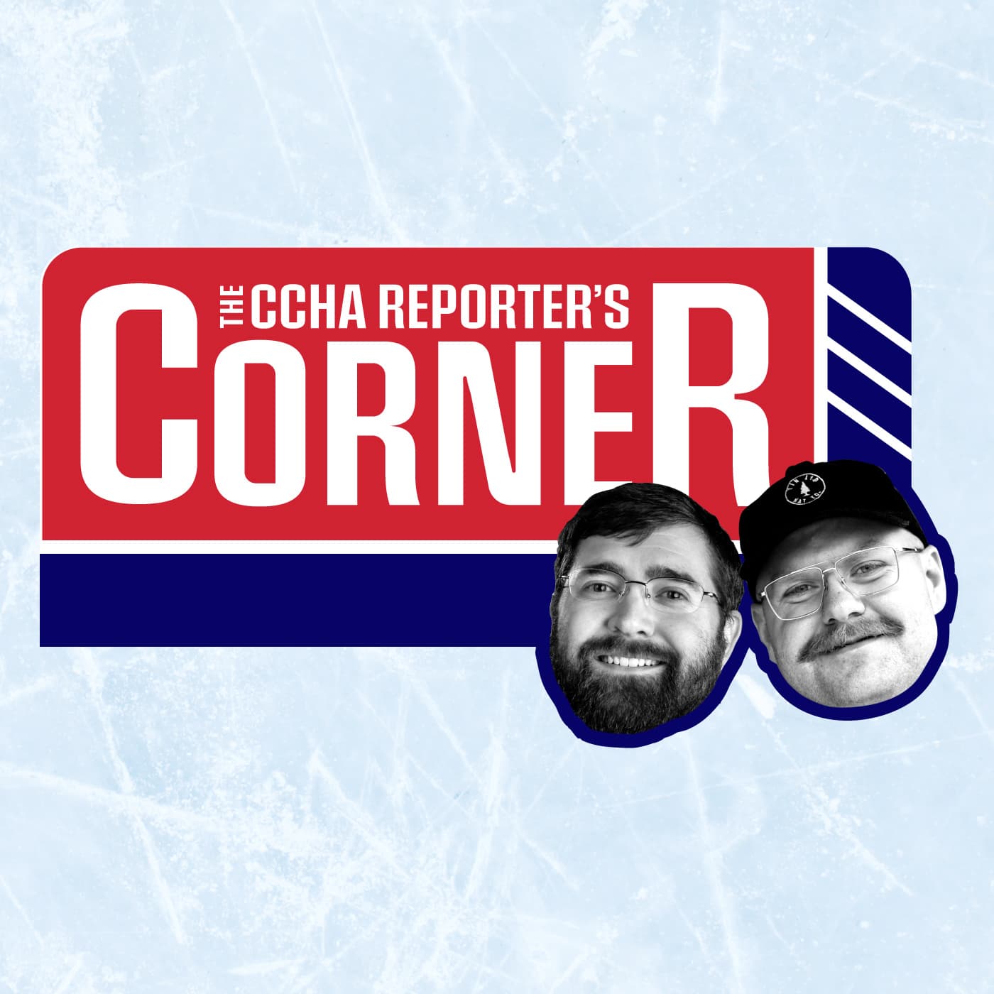 The CCHA Reporter's Corner - Podcasts