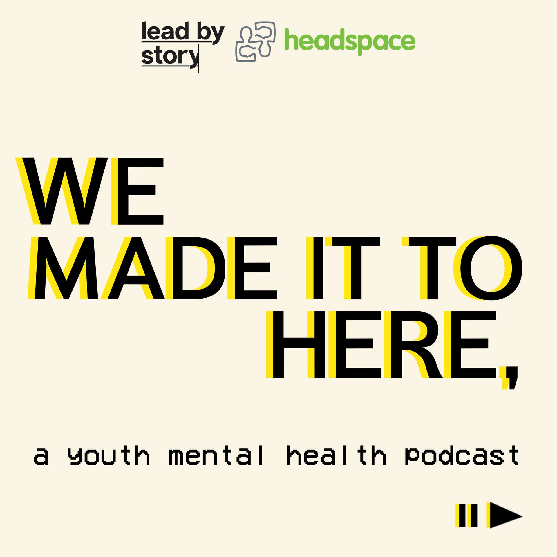 We Made it to Here - Podcasts