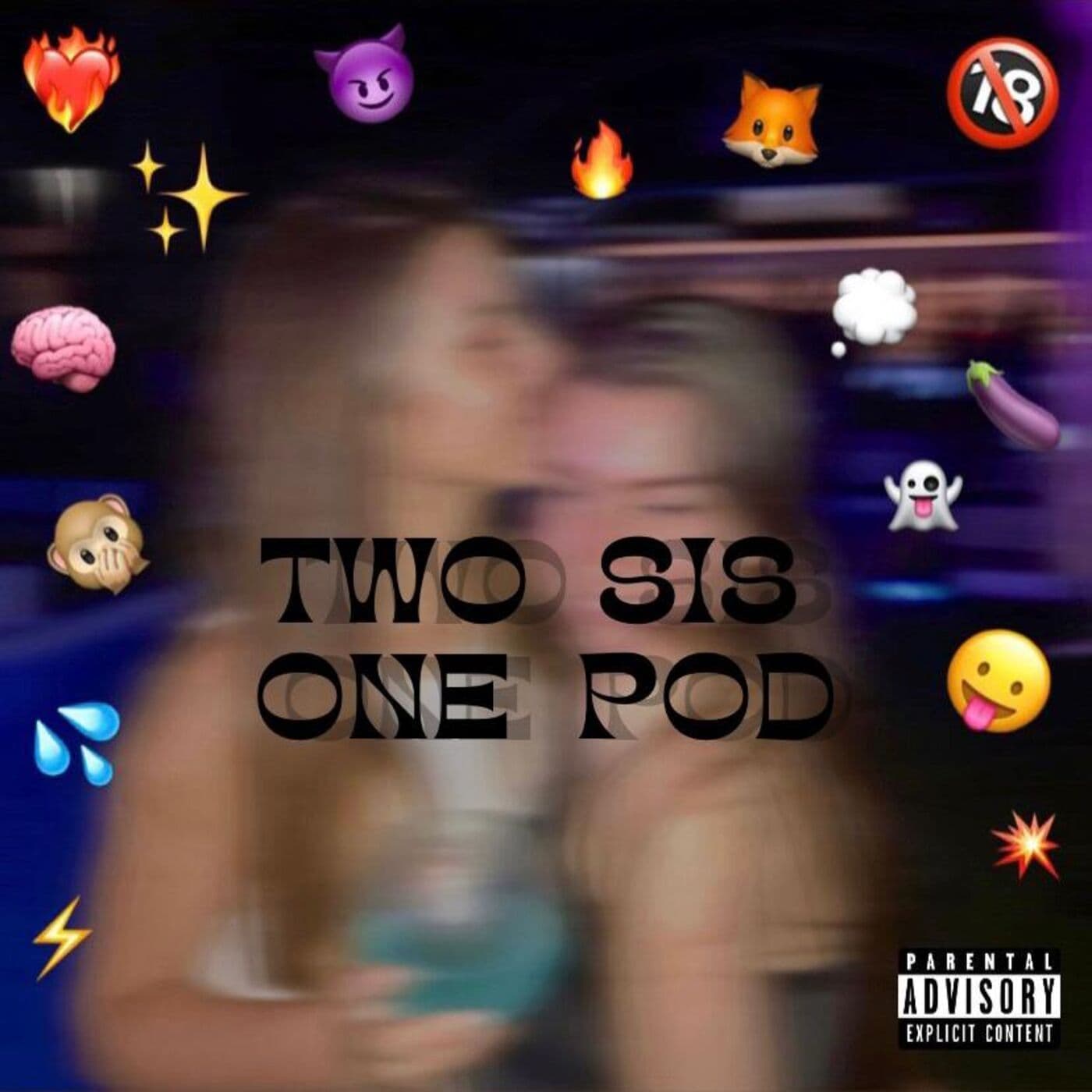 Two sis one pod - Podcasts