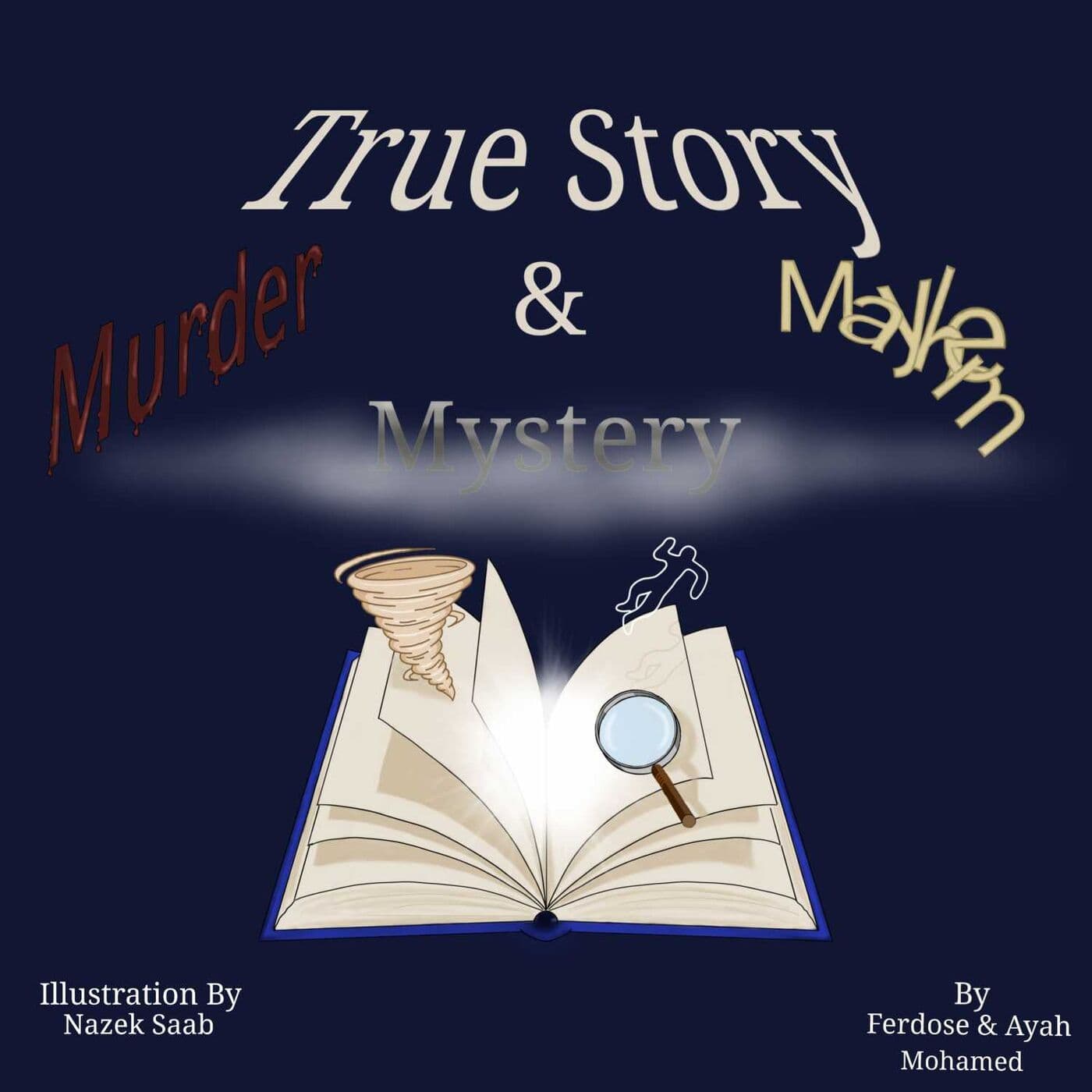 True Story: Murder, Mystery and Mayhem - Podcasts