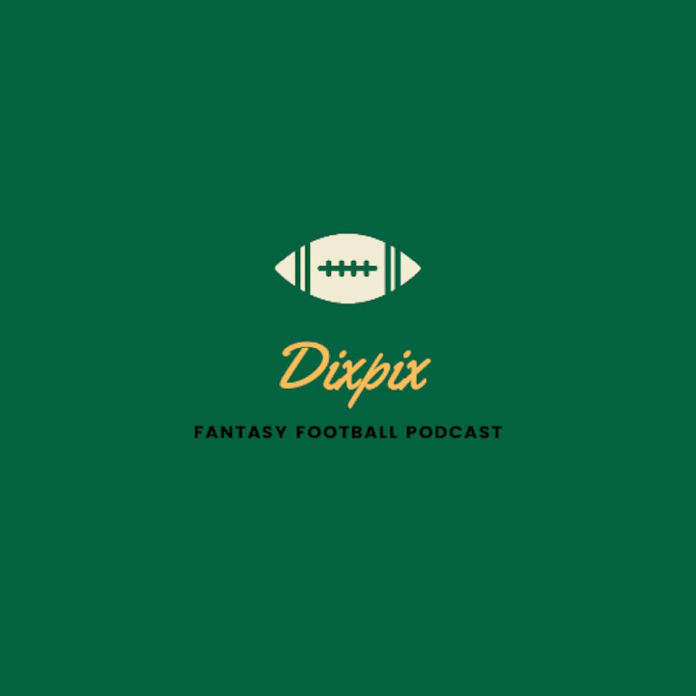 Dixpix Fantasy Football Podcast - Podcasts