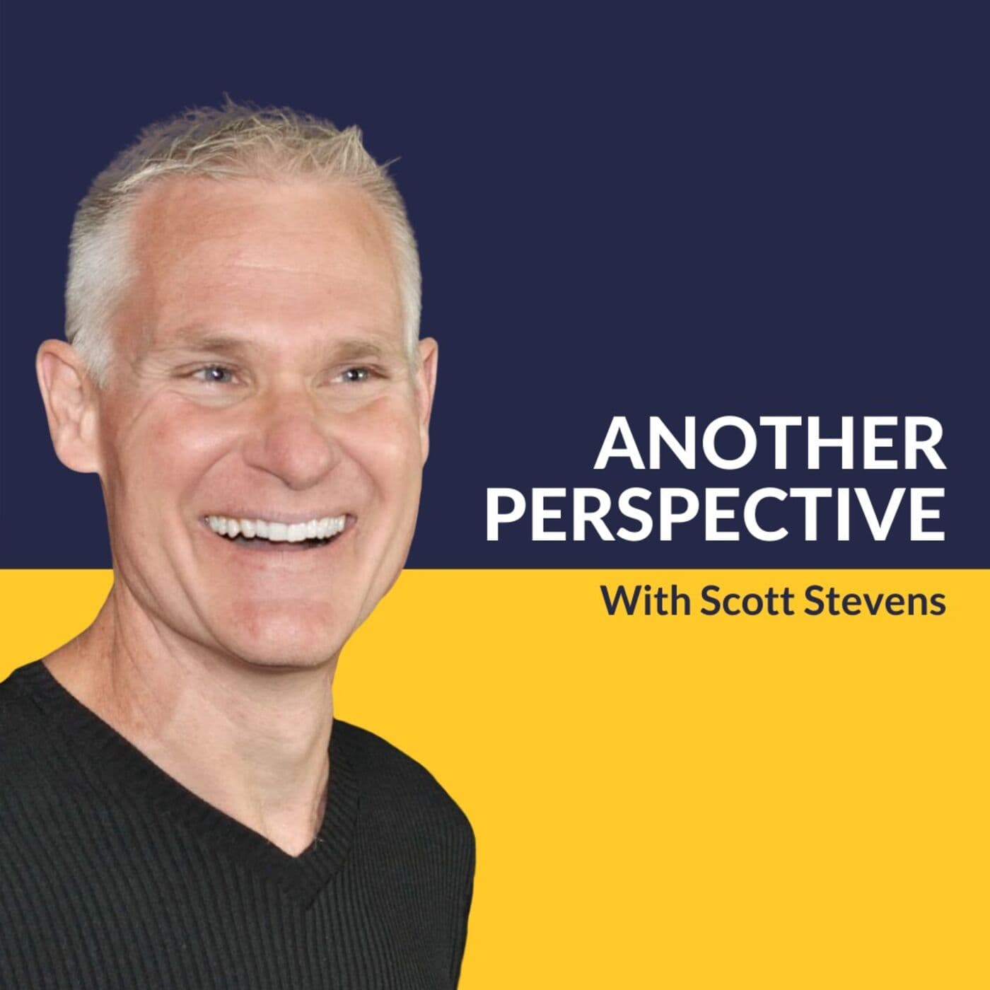 Another Perspective with Scott Stevens - Podcasts