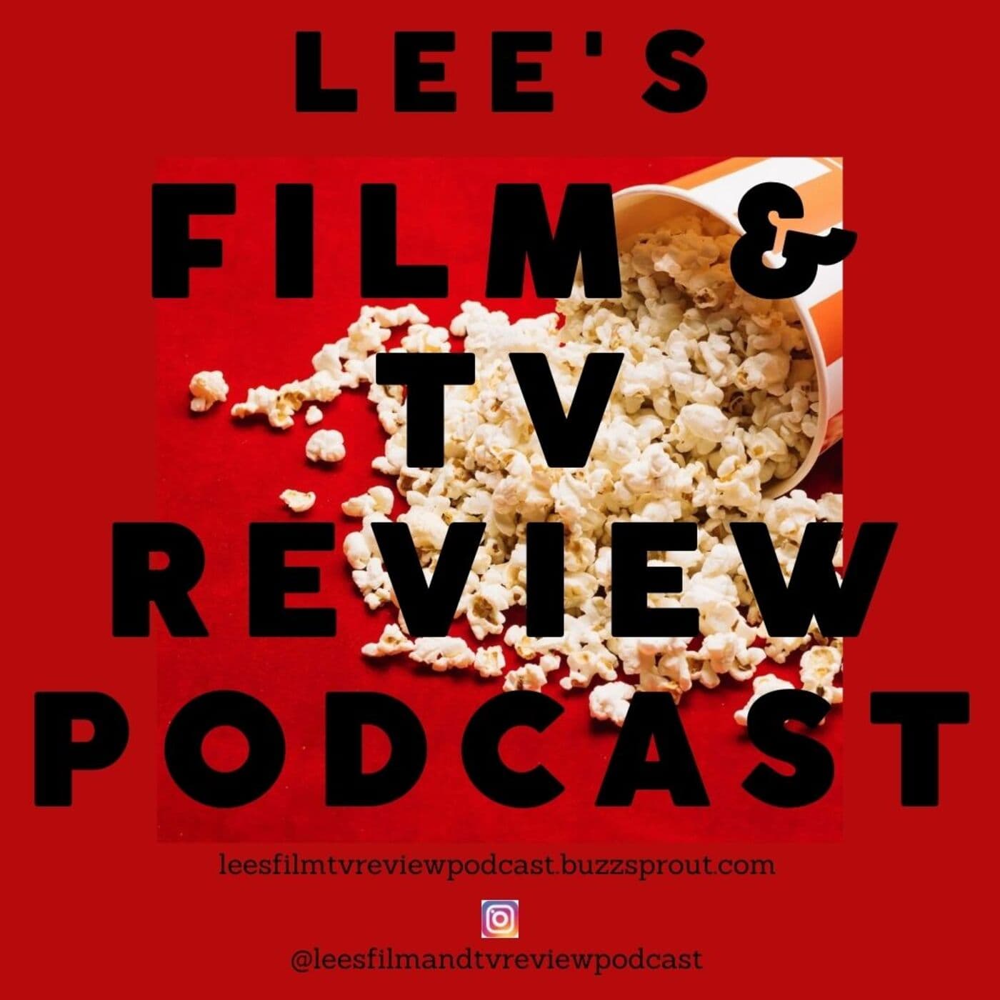 Lee's Film & TV Review Podcast - Podcasts
