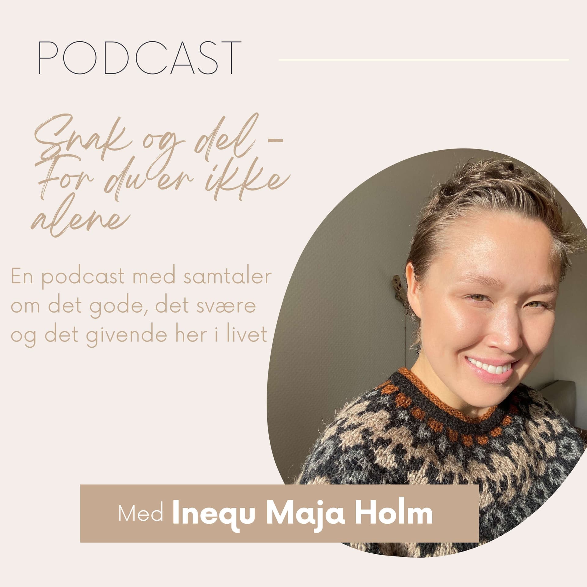 Snak og del - For du er ikke alene - Podcasts