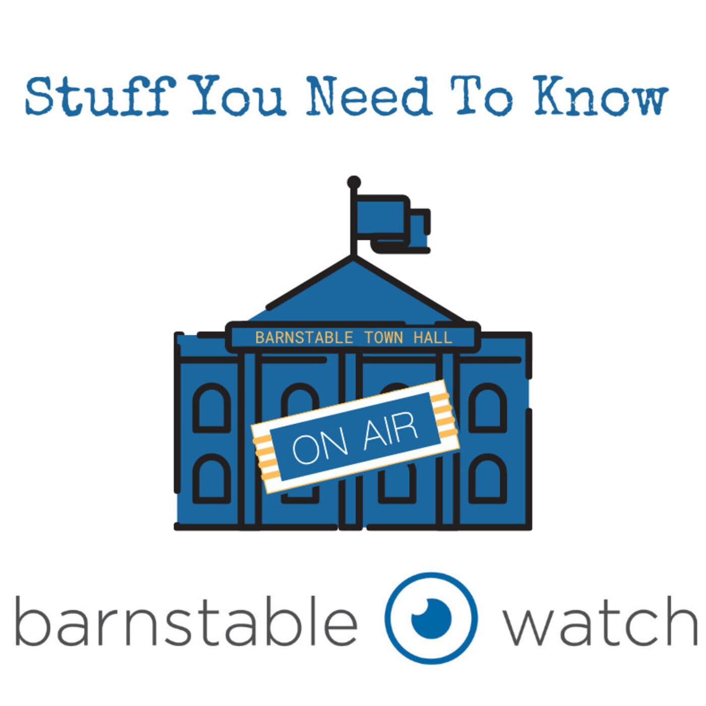 BarnstableWatch Buzz - Stuff You Need To Know - Podcasts