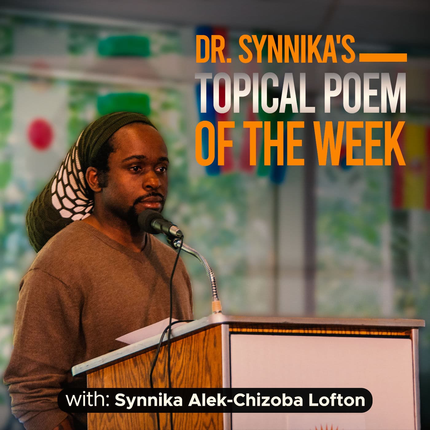 Dr. Synnika 's Topical Poem of the Week