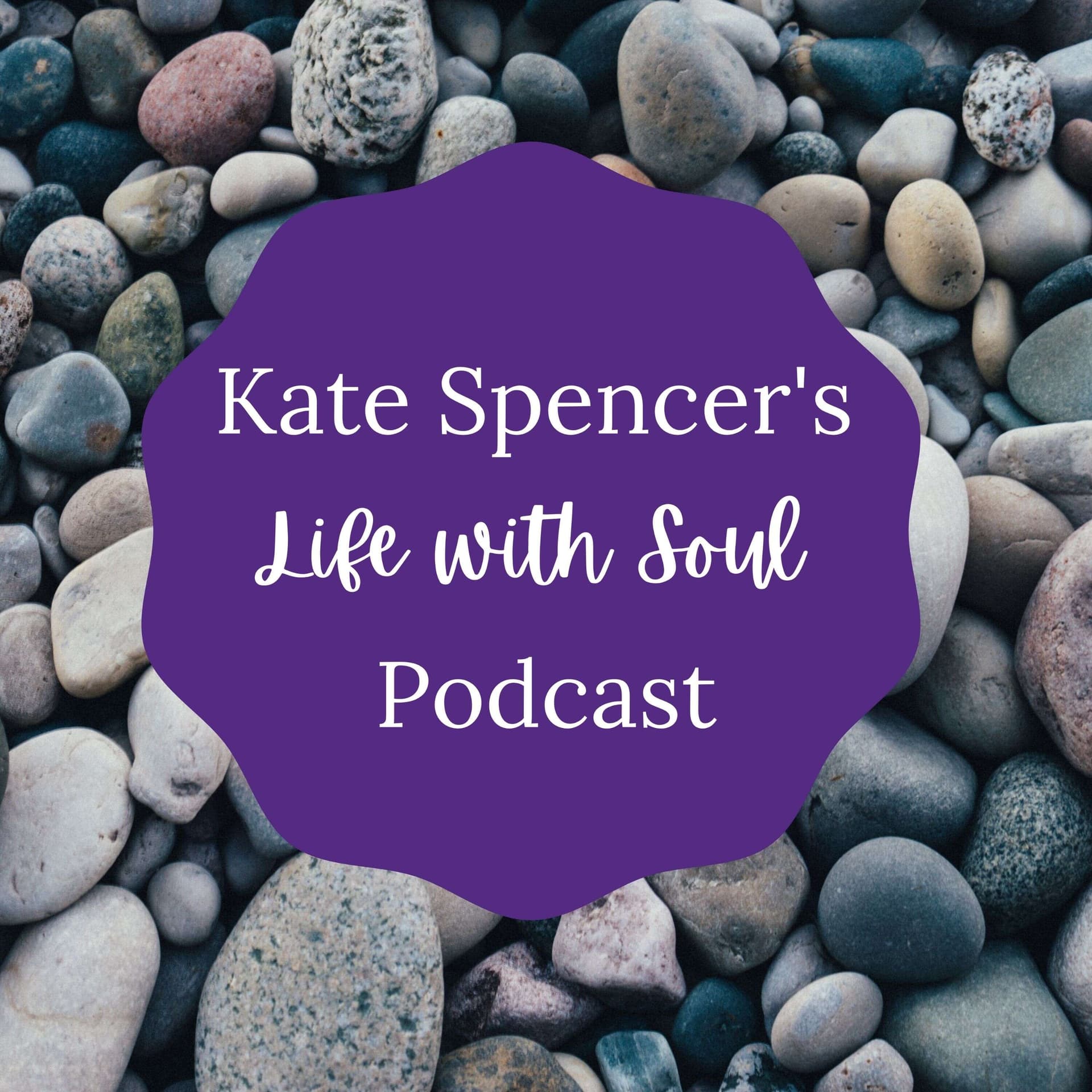 Kate Spencer's Life With Soul Podcast - Podcasts