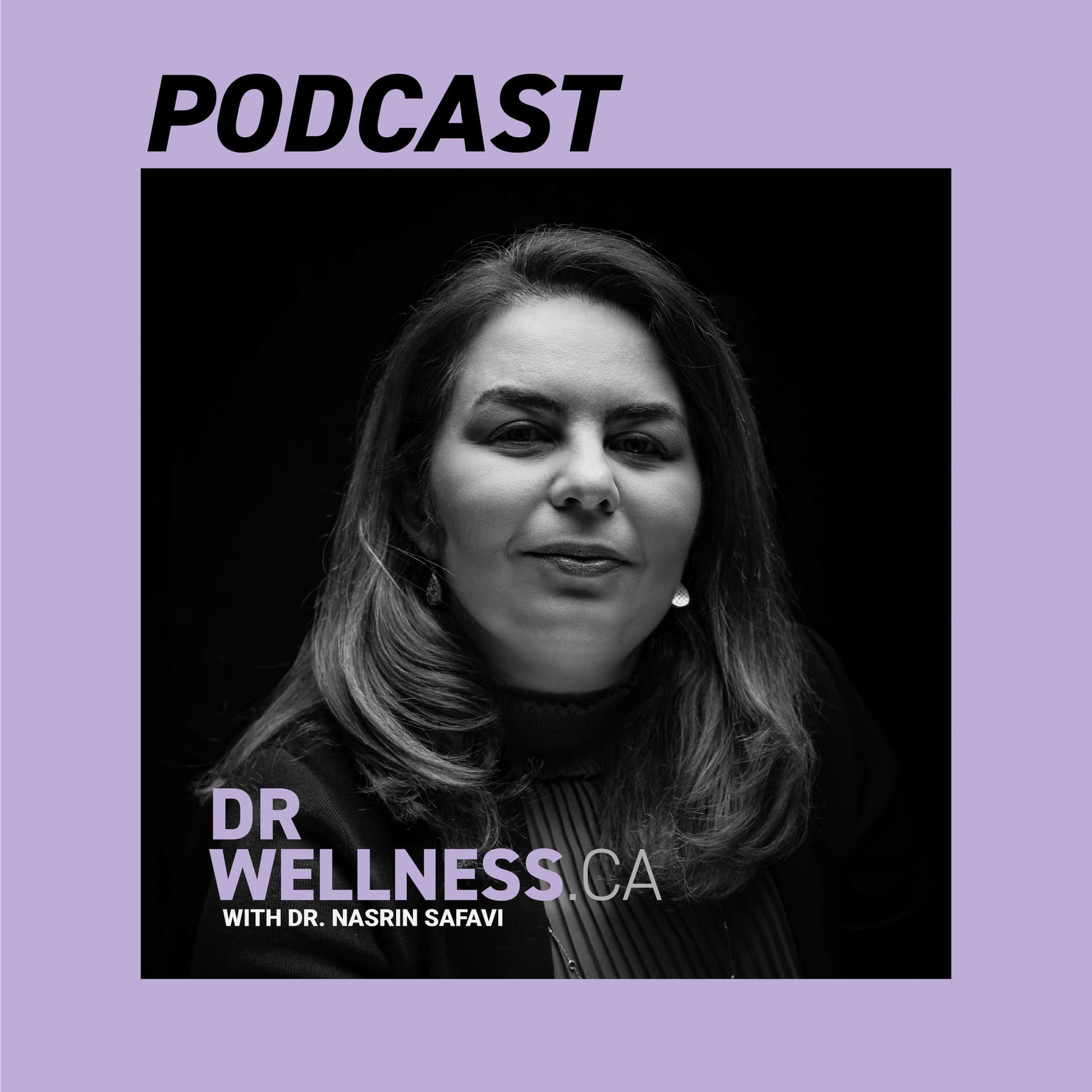 Dr. Wellness - Podcasts
