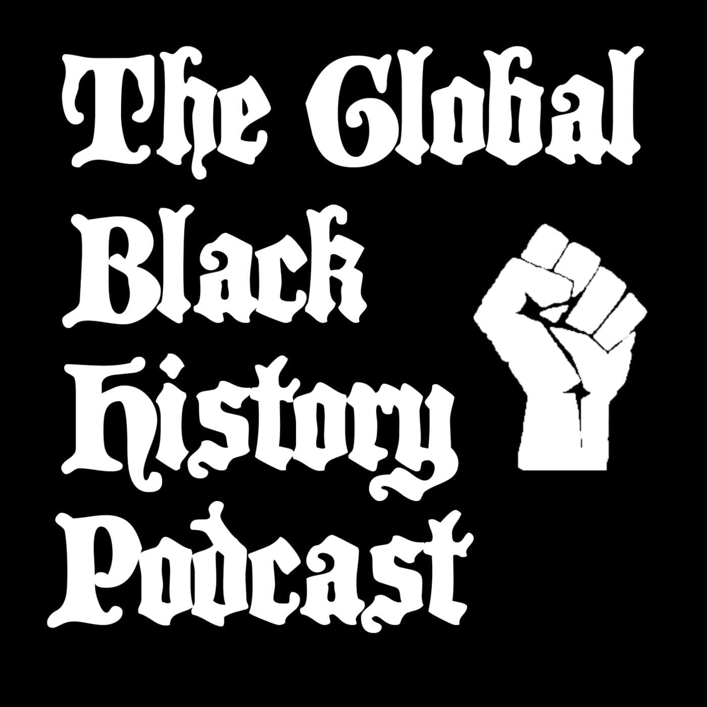 The Global Black History Podcast - Podcasts