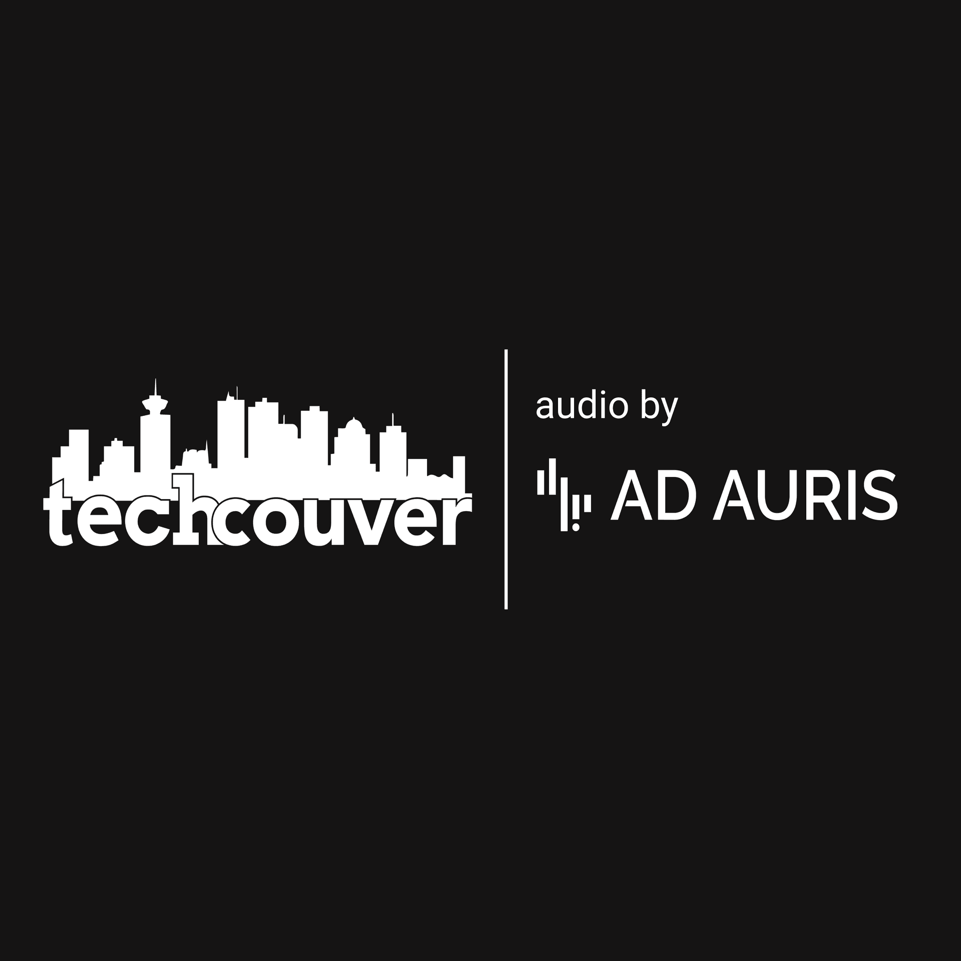 Techcouver: Audio Edition - Podcasts