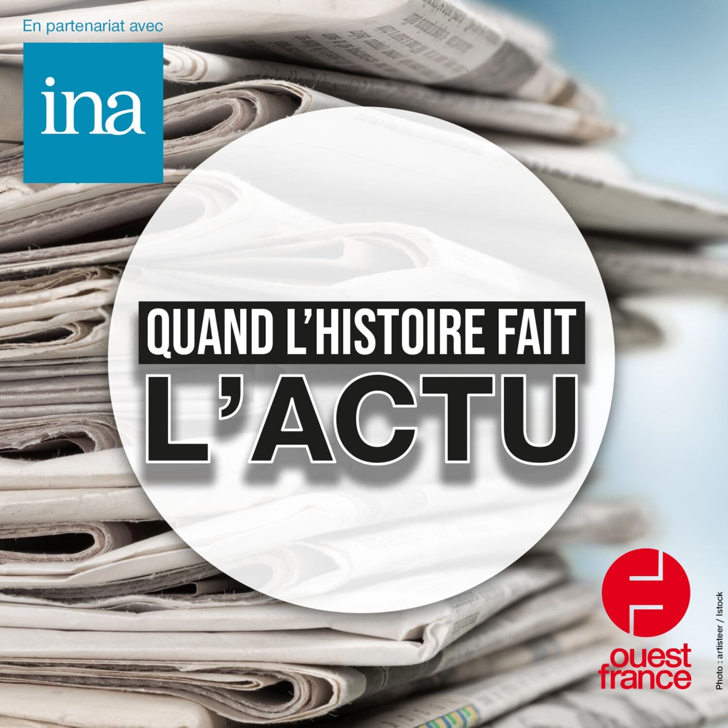 Quand l'Histoire fait l'actu - Podcasts