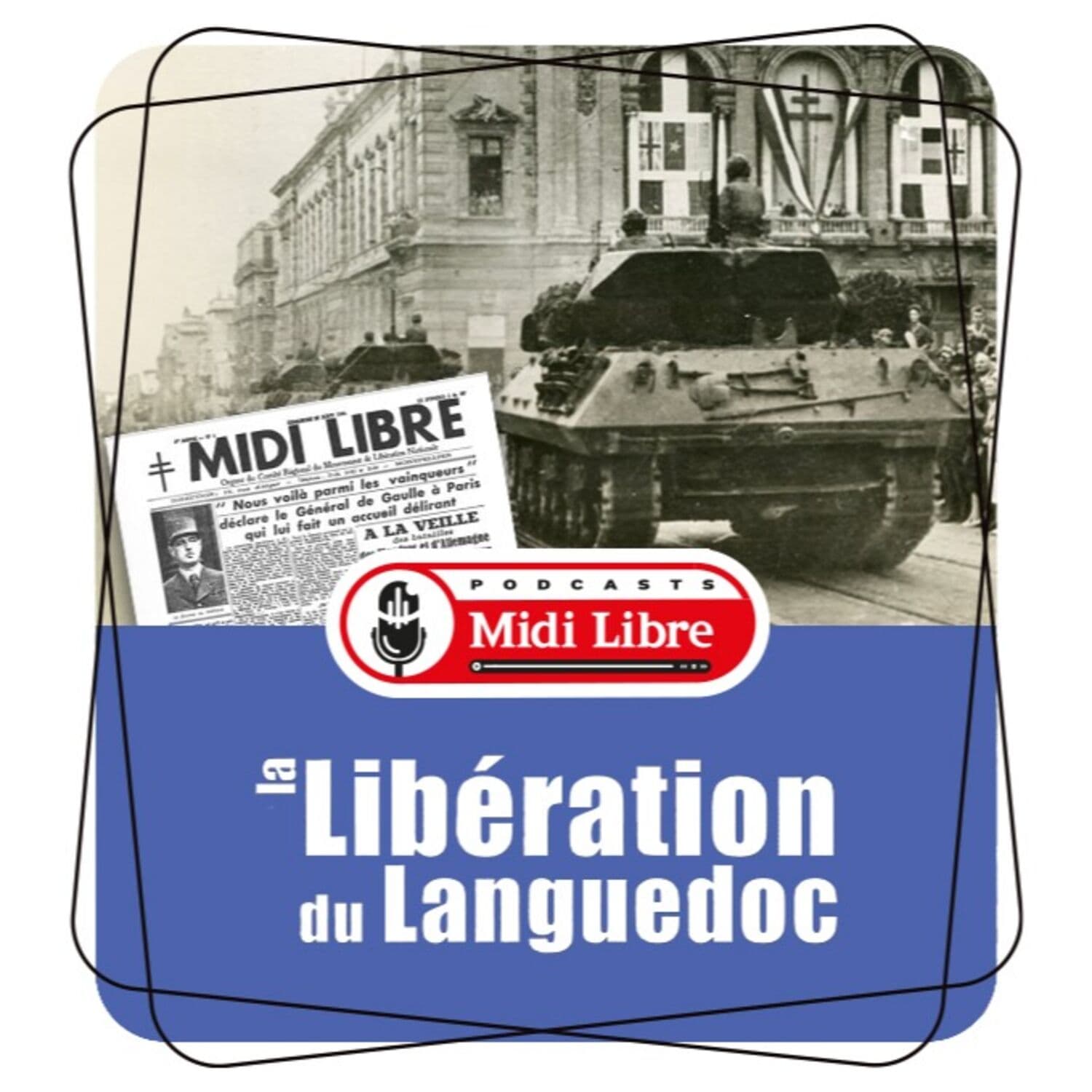 1944 - La libération du Languedoc - Podcasts