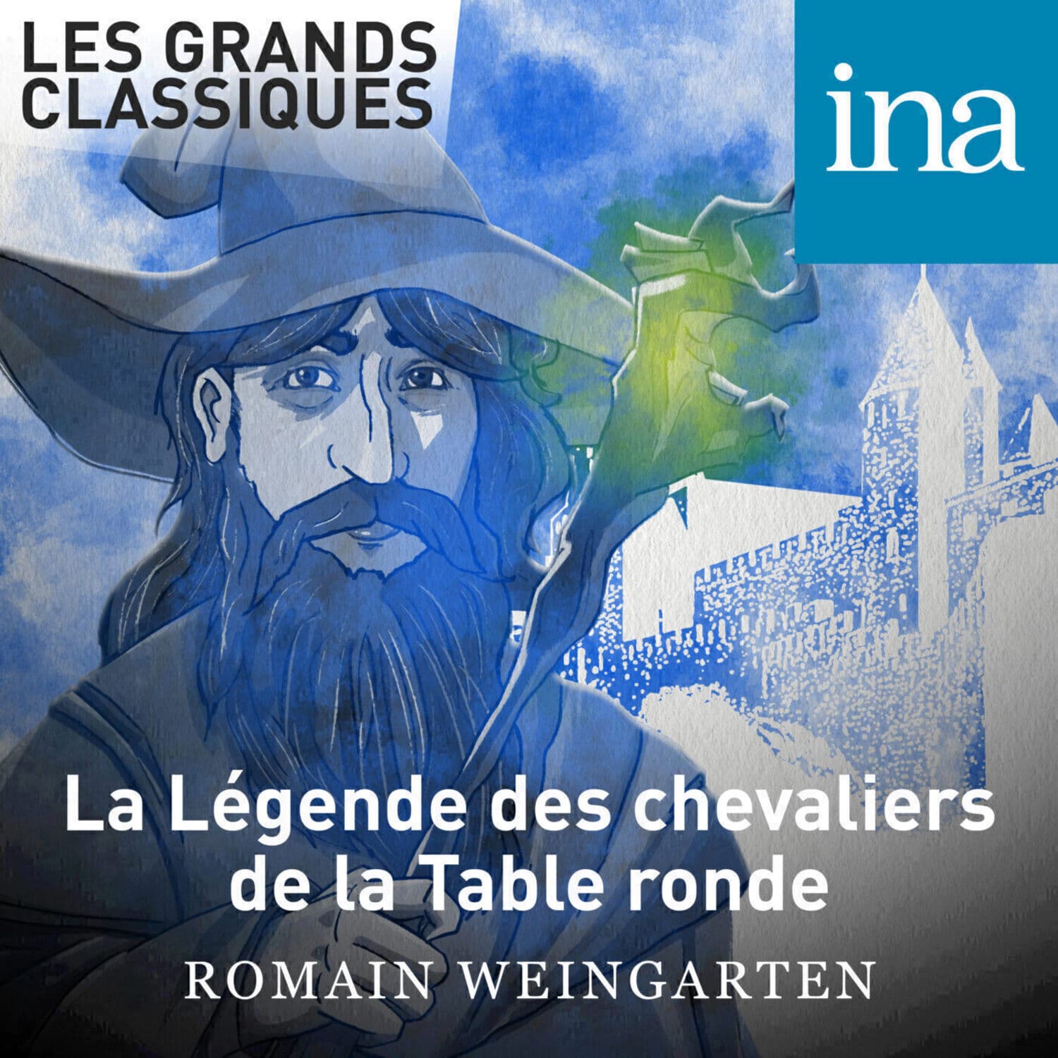 La Légende des chevaliers de la Table ronde - Podcasts