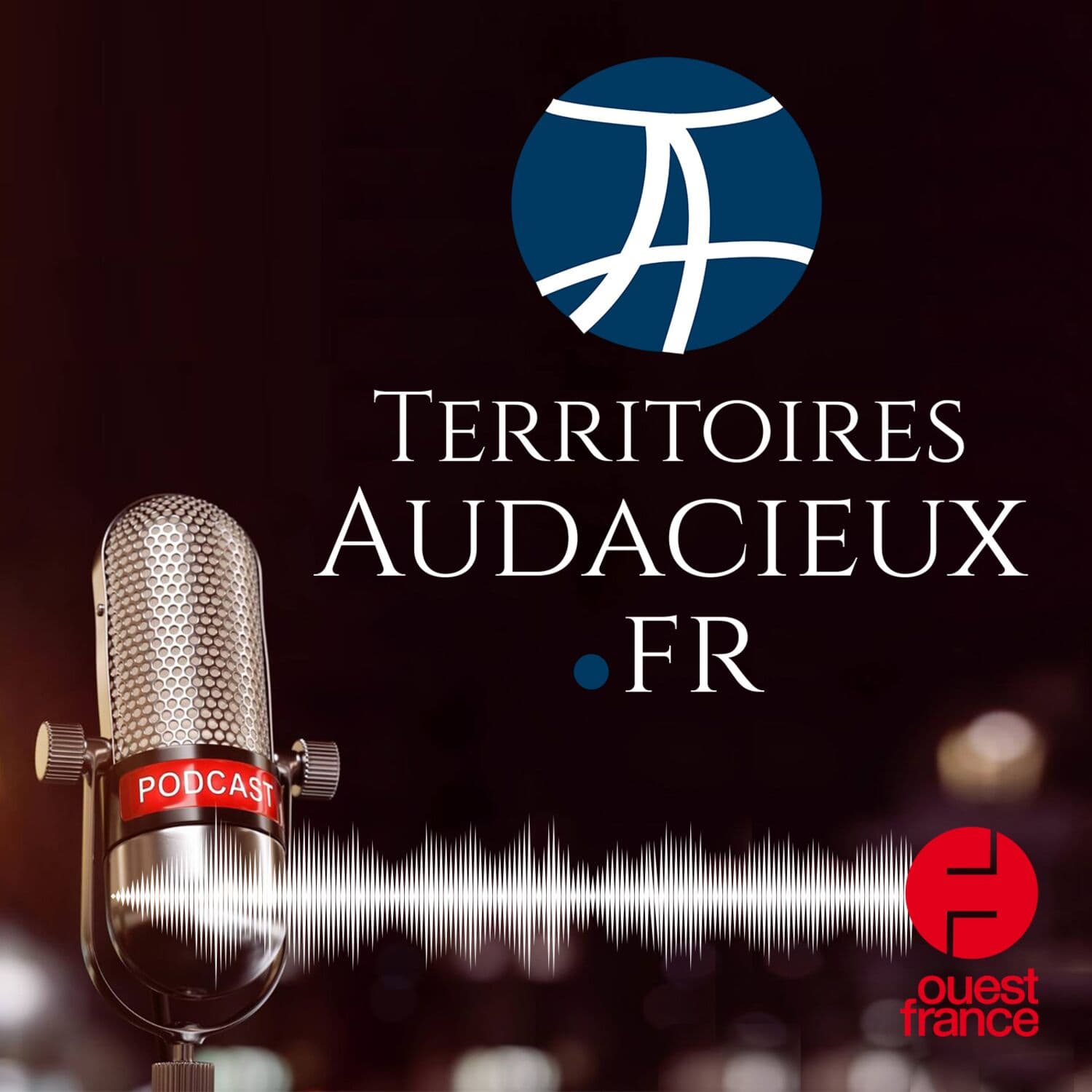 Territoires audacieux - Podcasts