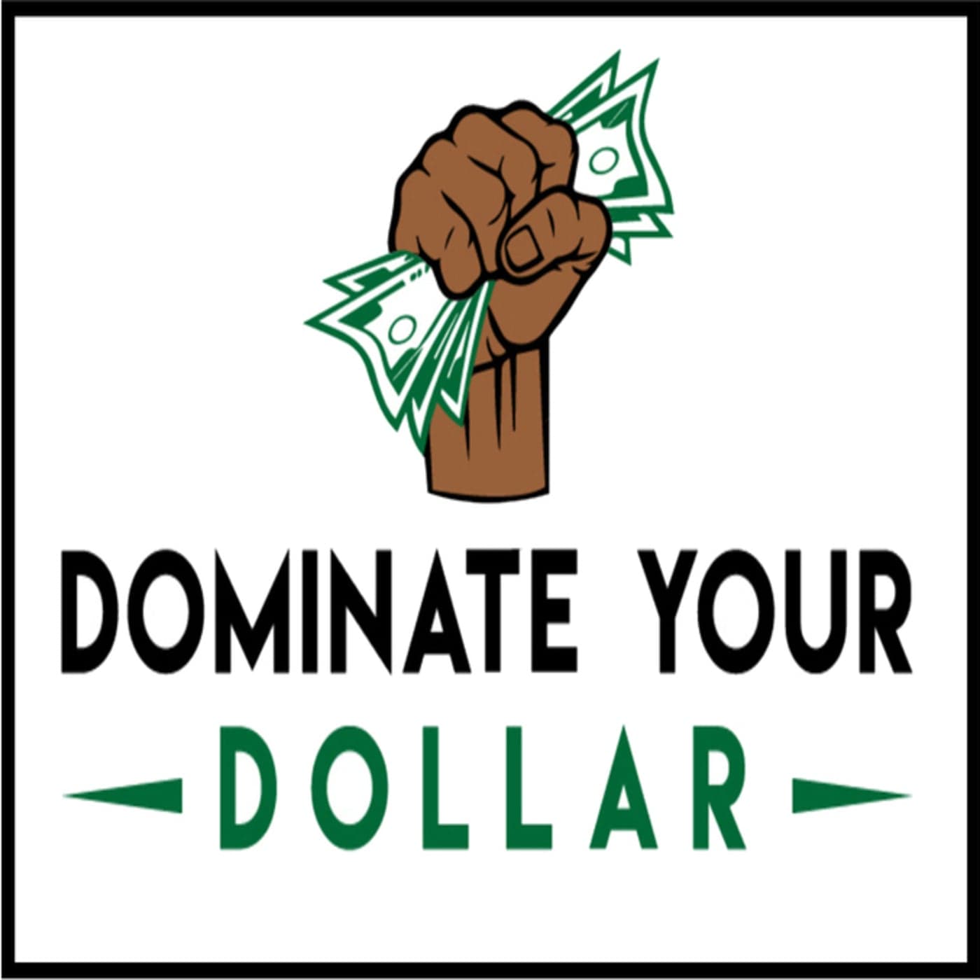 Dominate Your Dollar - Podcasts