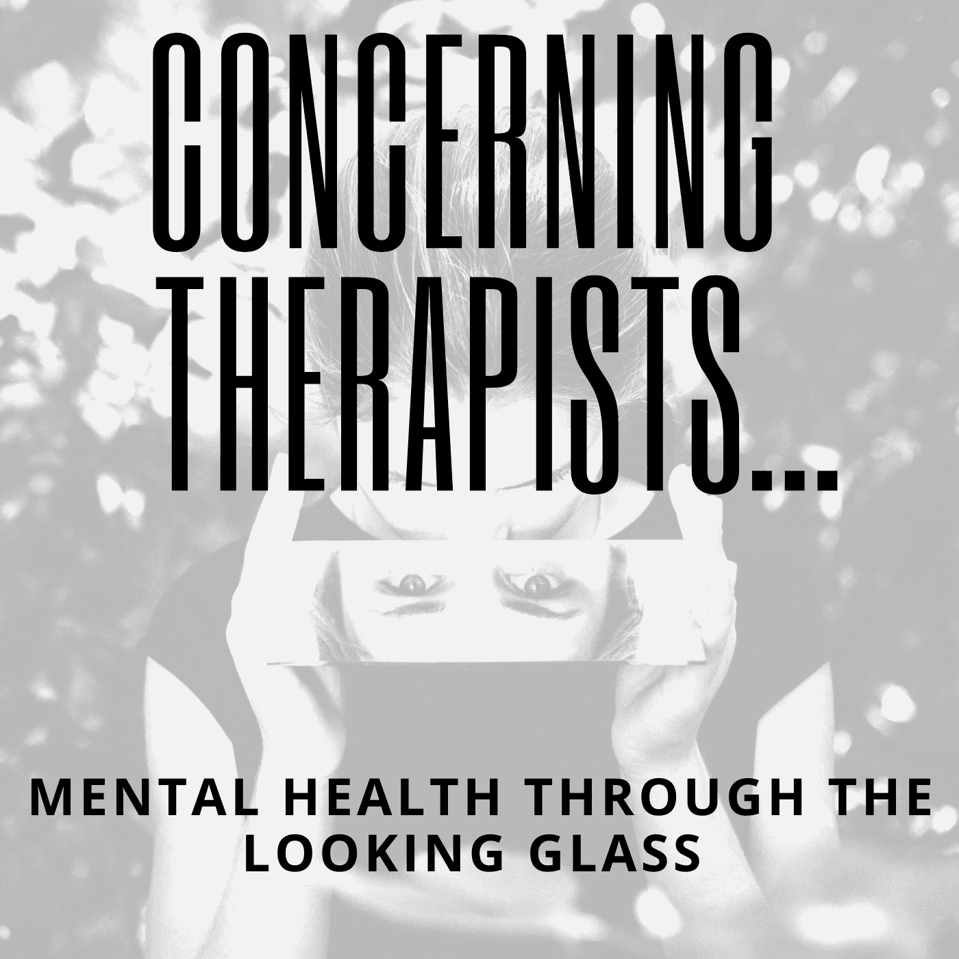 Concerning Therapists - Podcasts