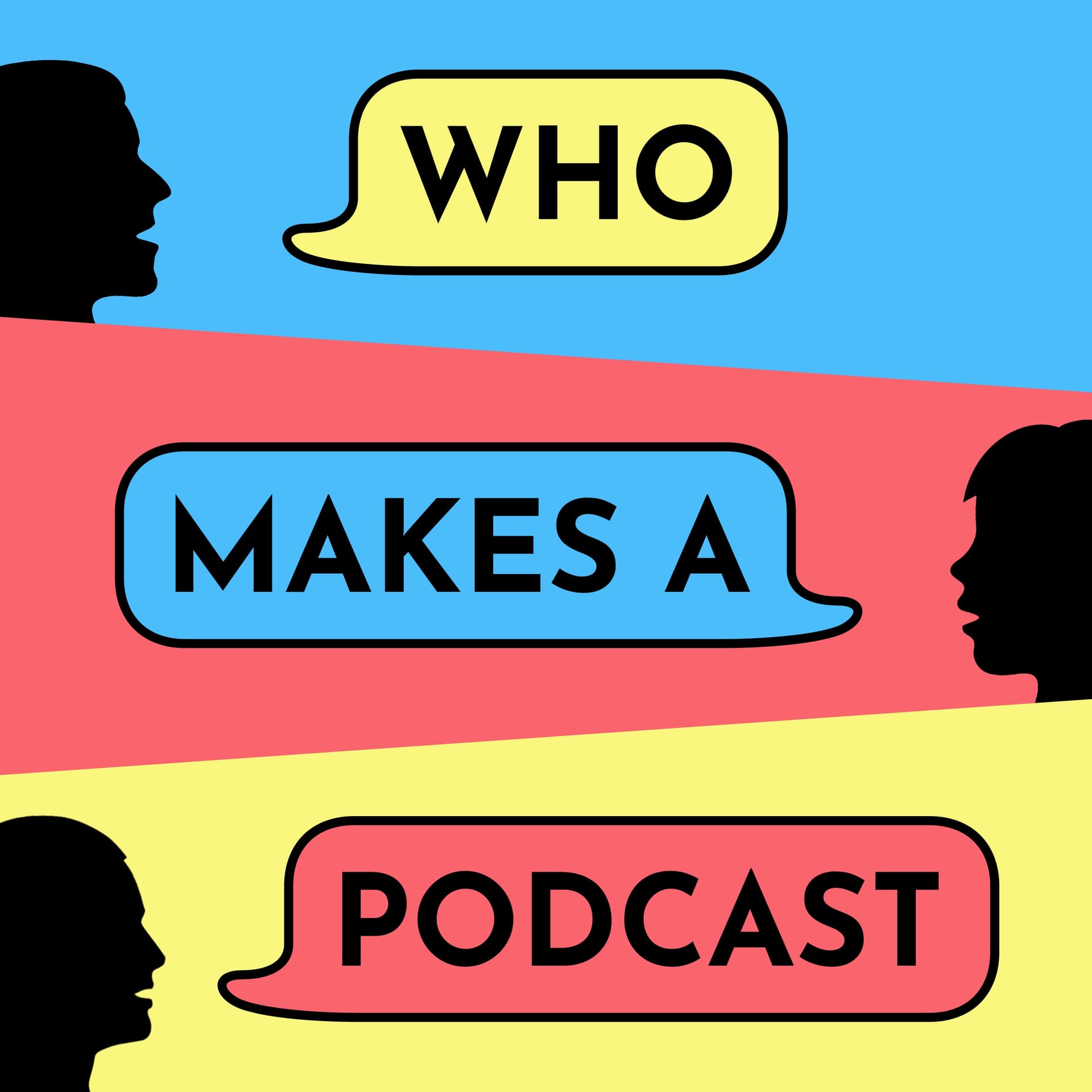 Who Makes A Podcast - Podcasts