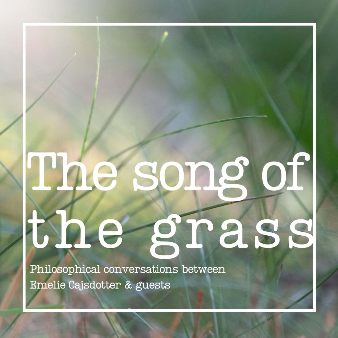 The Song of the Grass - Podcasts