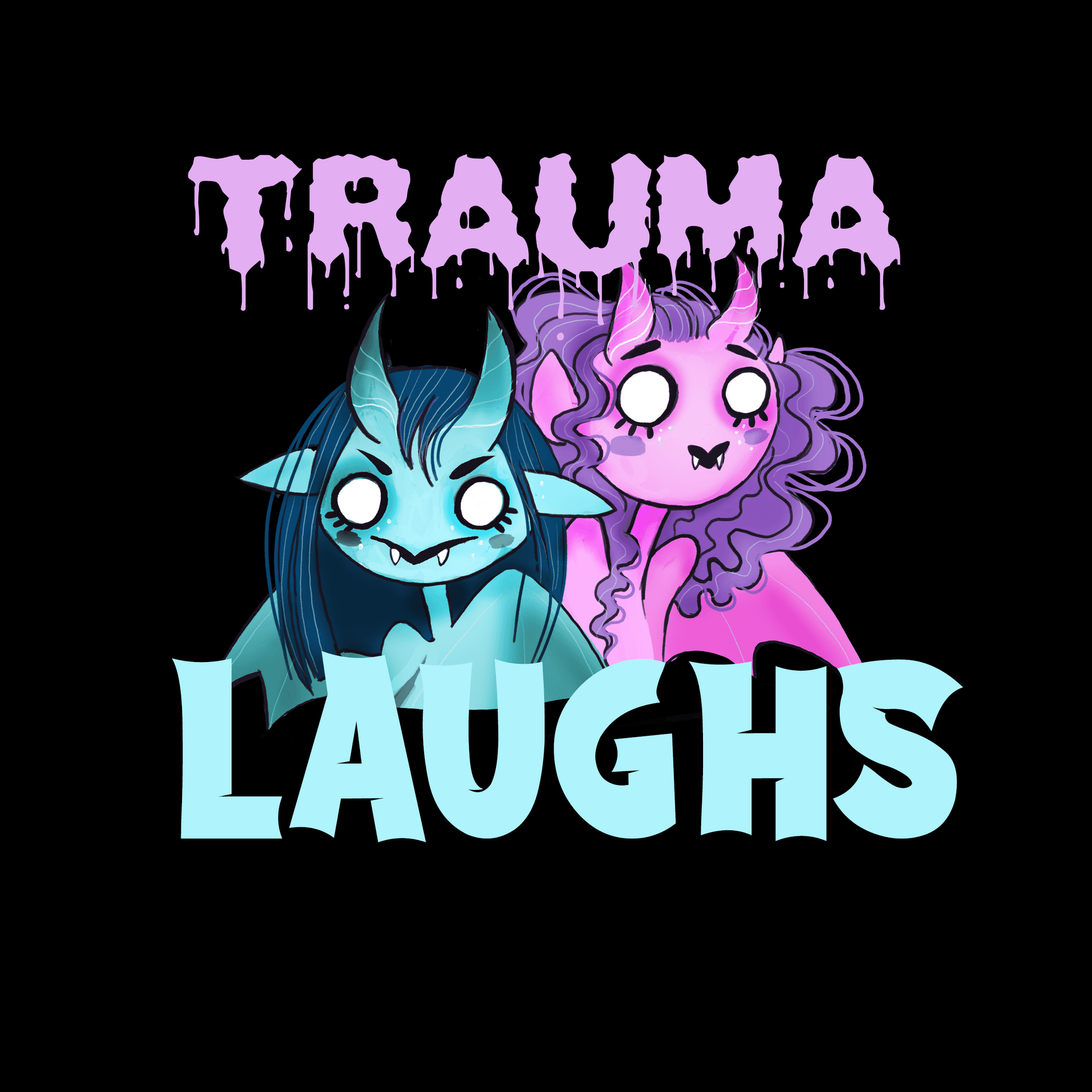 Trauma and Laughs - Podcasts