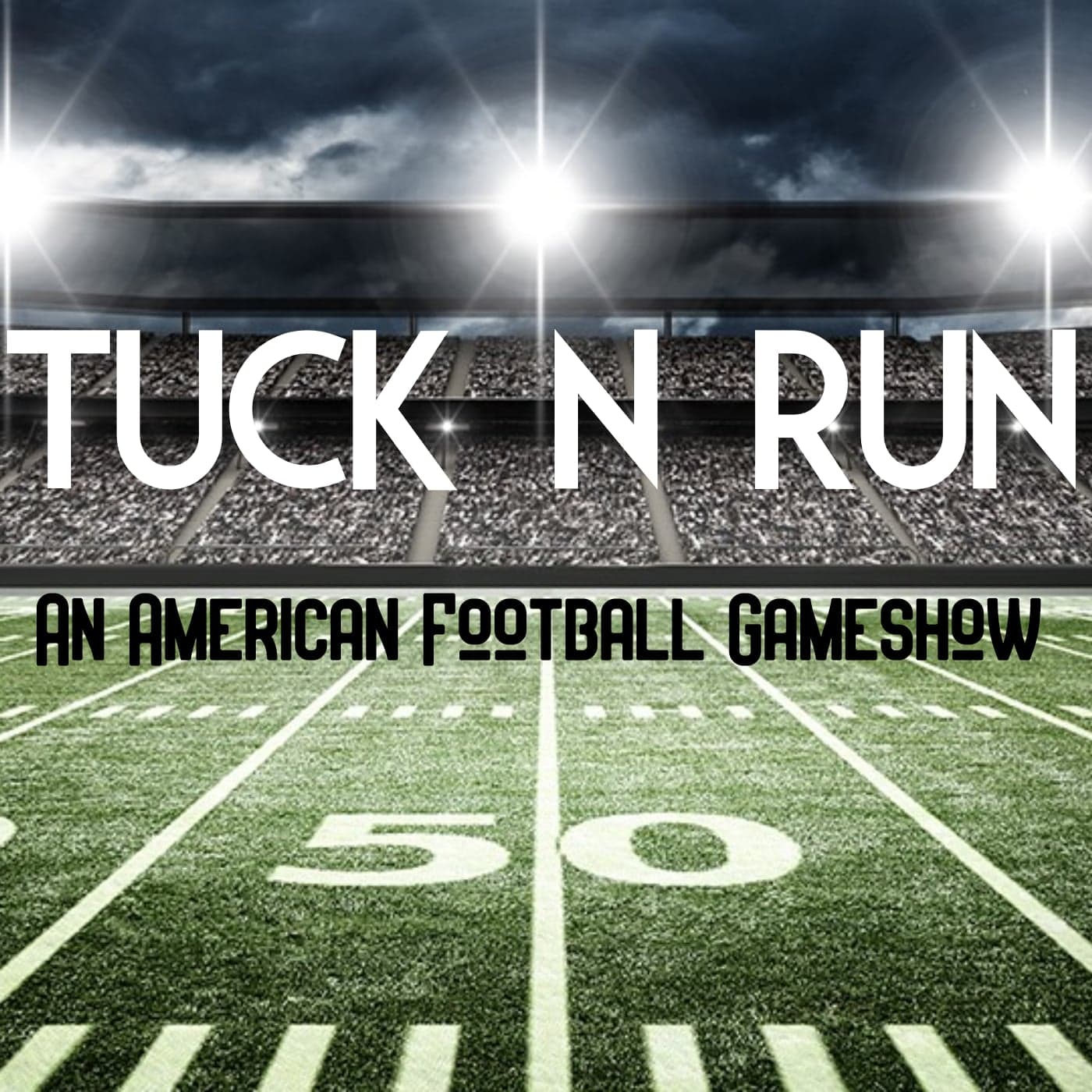 Tuck N Run - Podcasts