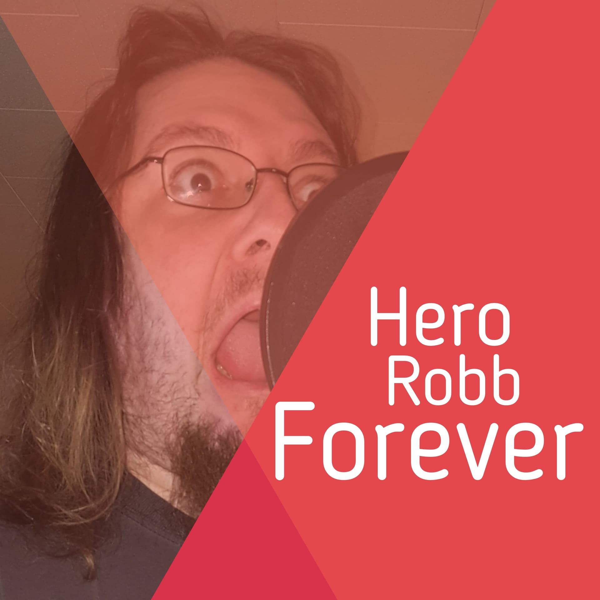 Hero Robb Forever - Podcasts
