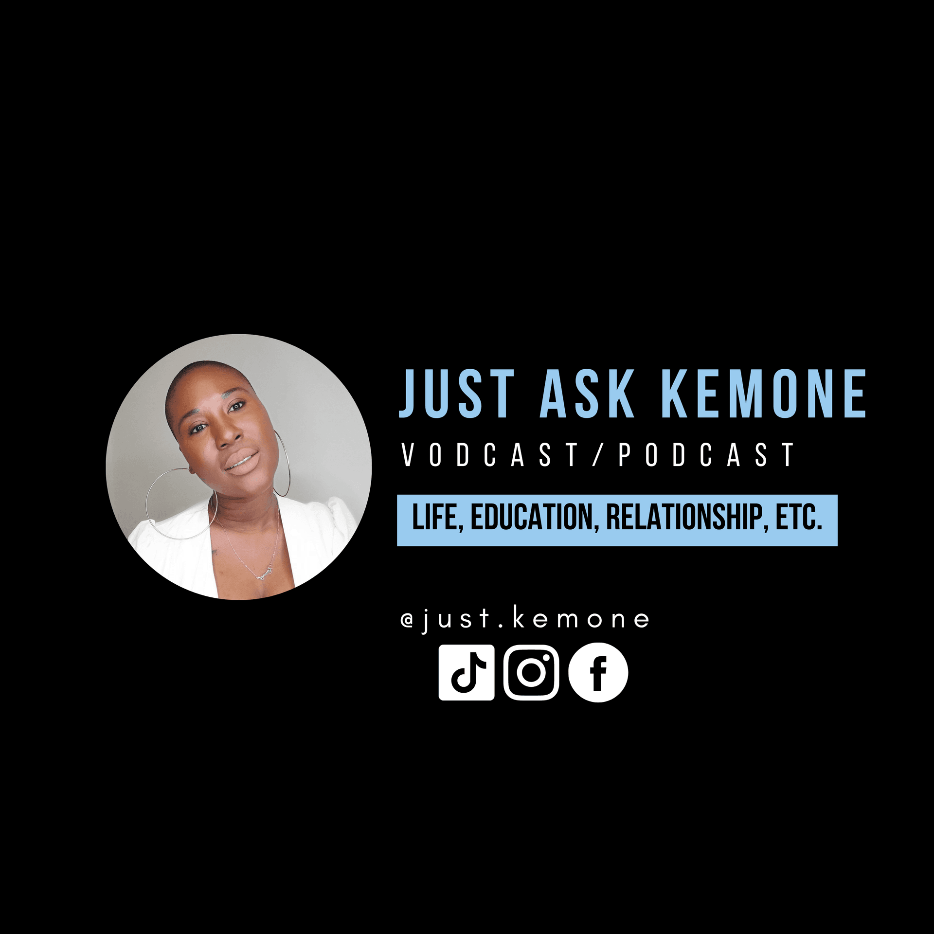 Just Ask Kemone - Podcasts