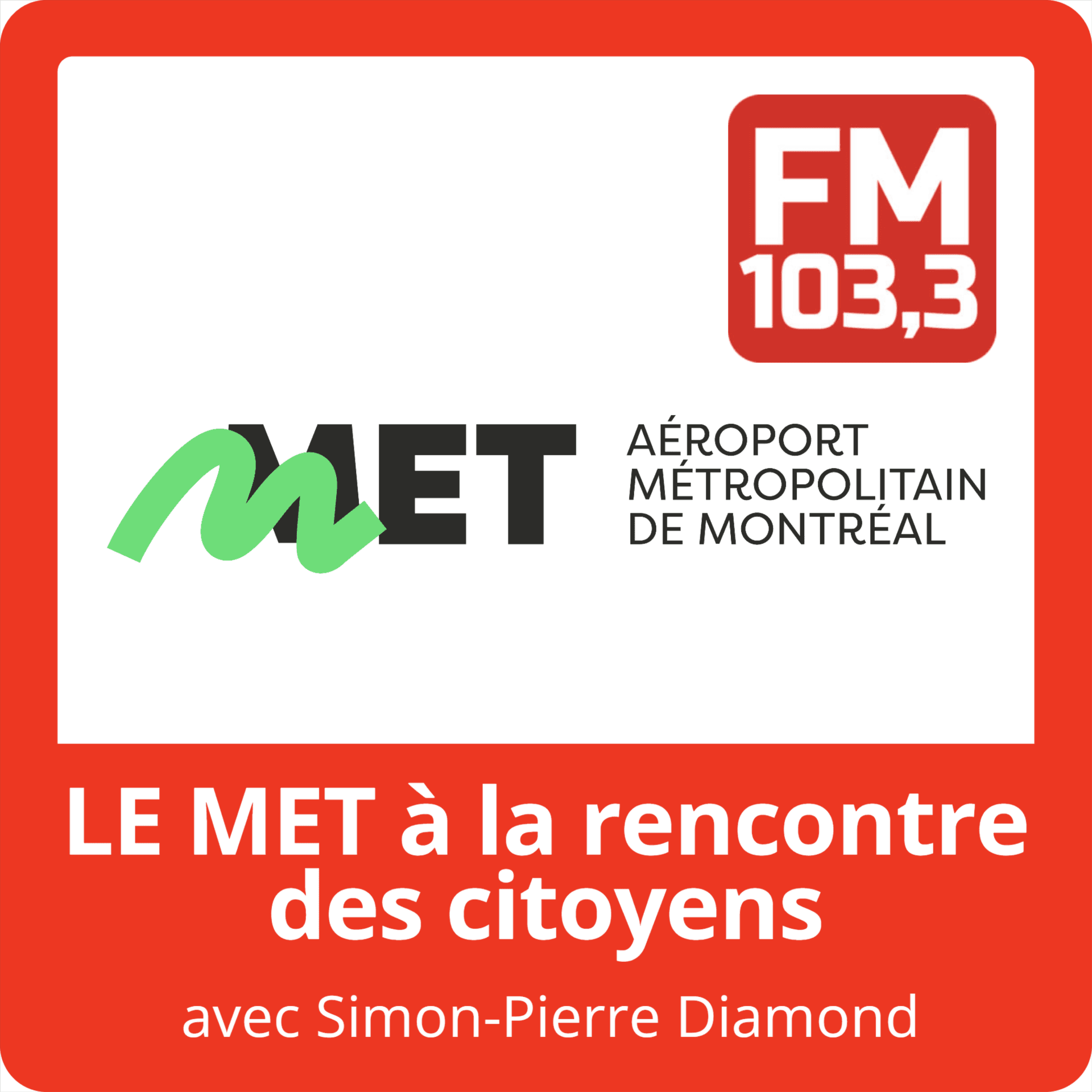 LE MET à la rencontre des citoyens - Podcasts