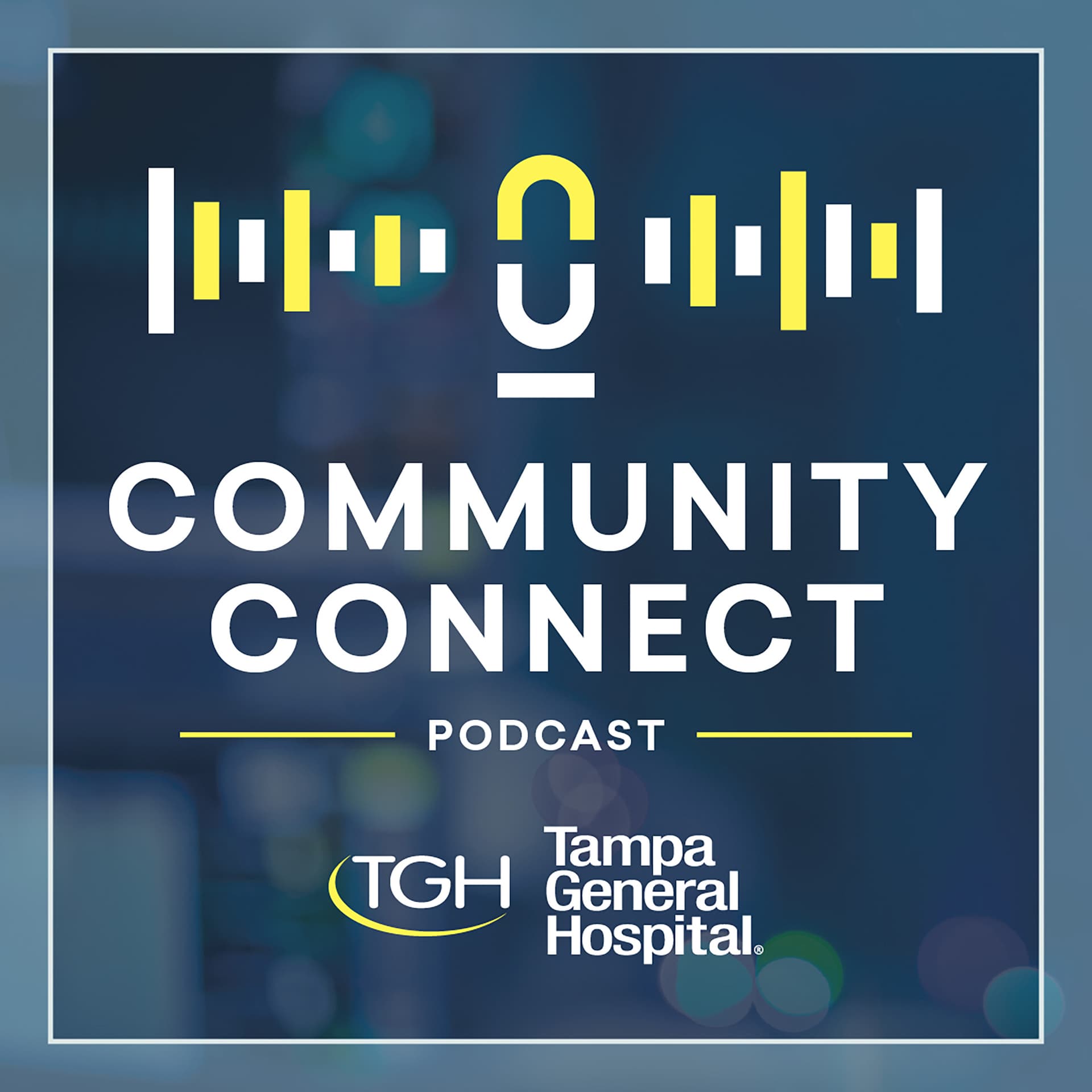 Community Connect: presented by TGH - Podcasts