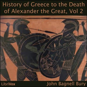 History of Greece to the Death of Alexander the Great, Vol II, A by John Bagnell Bury (1861 - 1927) - Podcasts