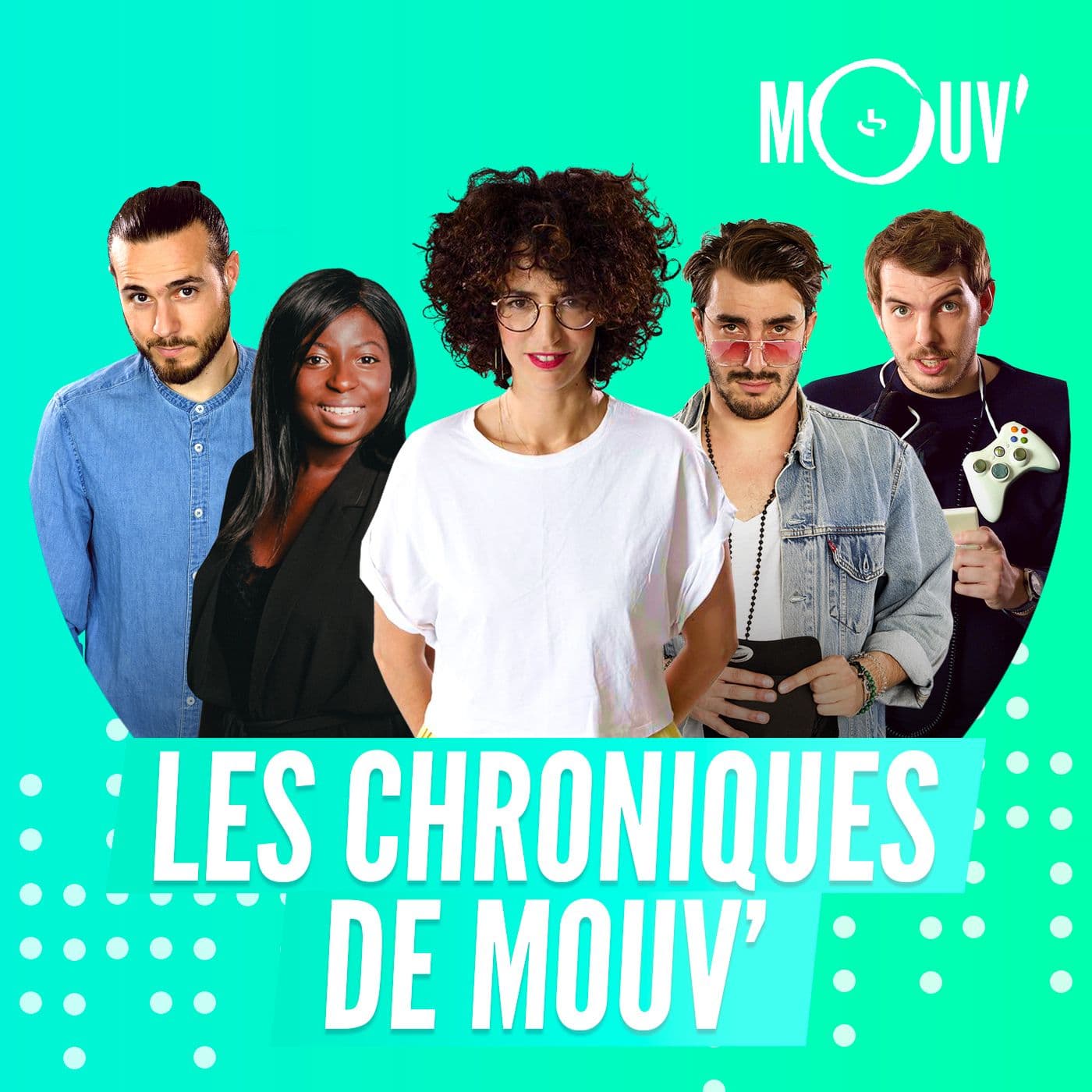 Les chroniques de Mouv' - Podcasts