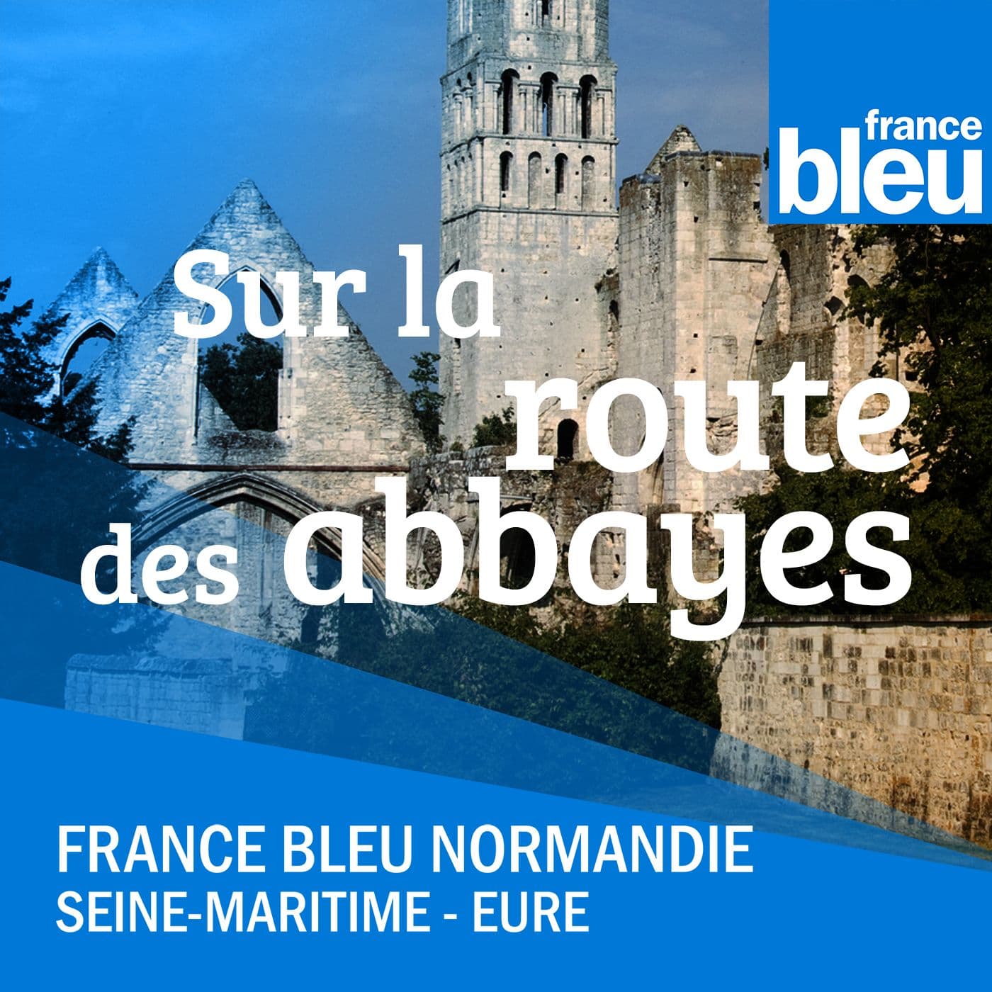 Sur la route des Abbayes FB Normandie (Rouen) - Podcasts
