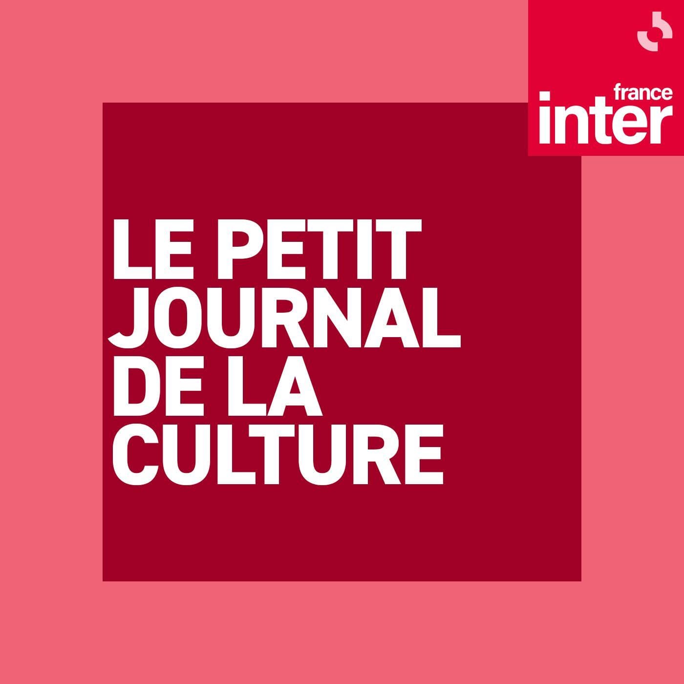 Le Petit Journal De la Culture - Podcasts