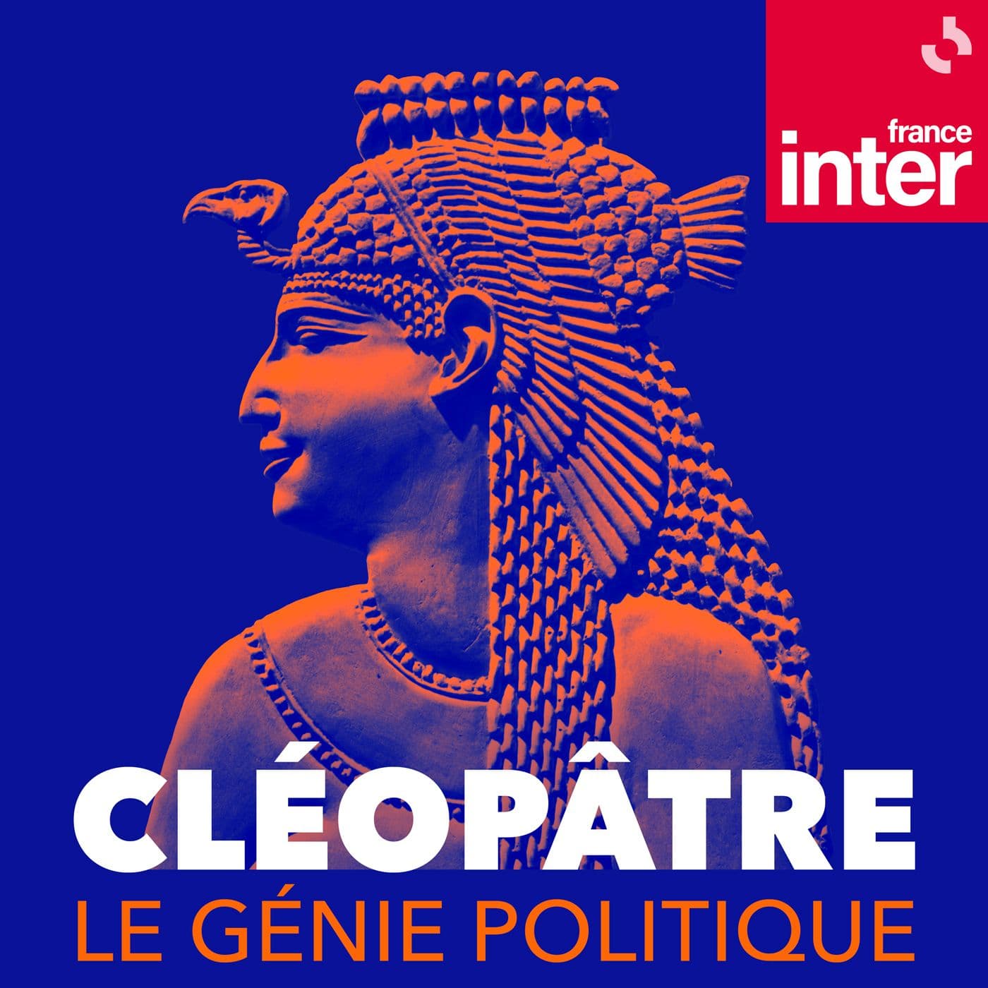 Cléopâtre, le génie politique - Podcasts