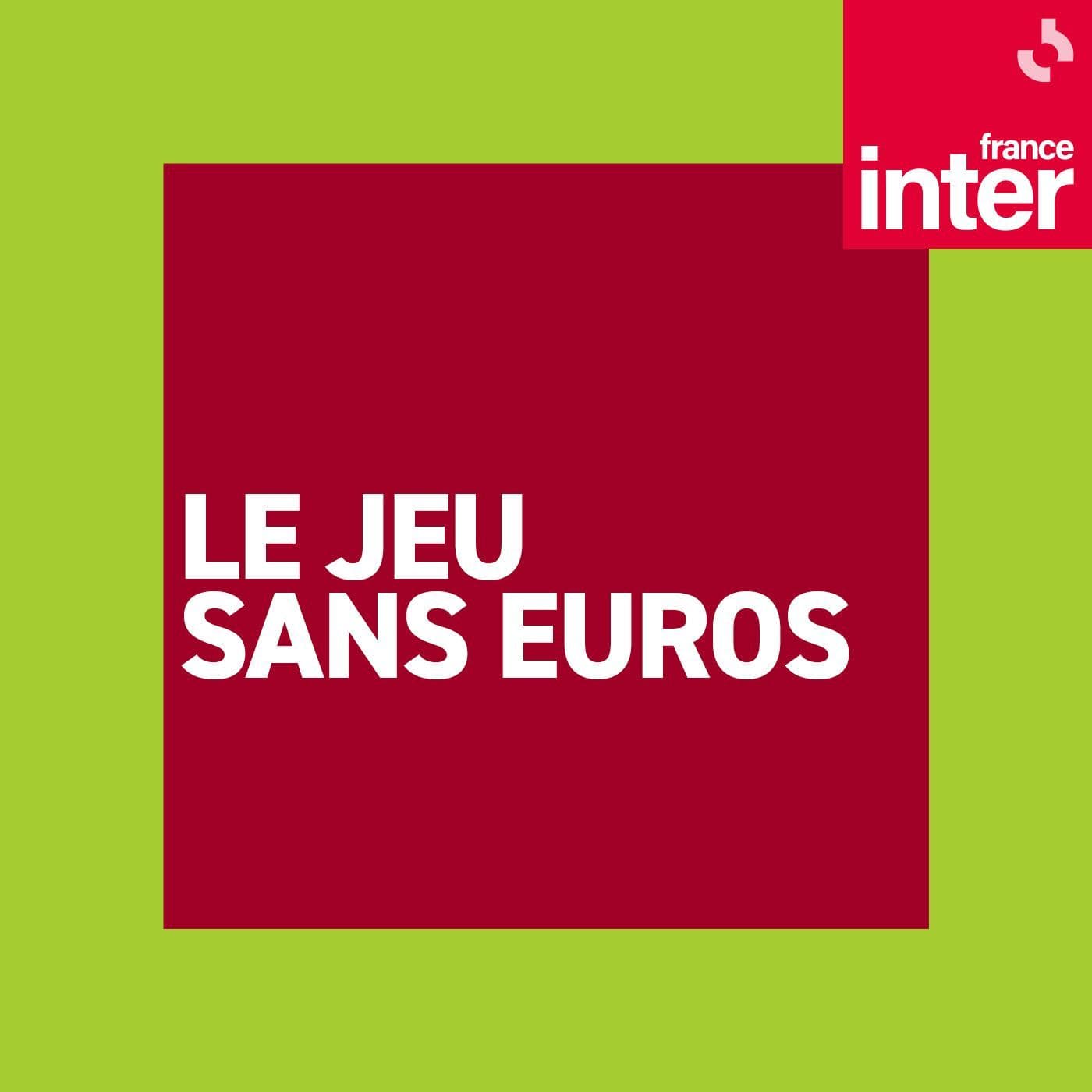 Le jeu sans euros - Podcasts