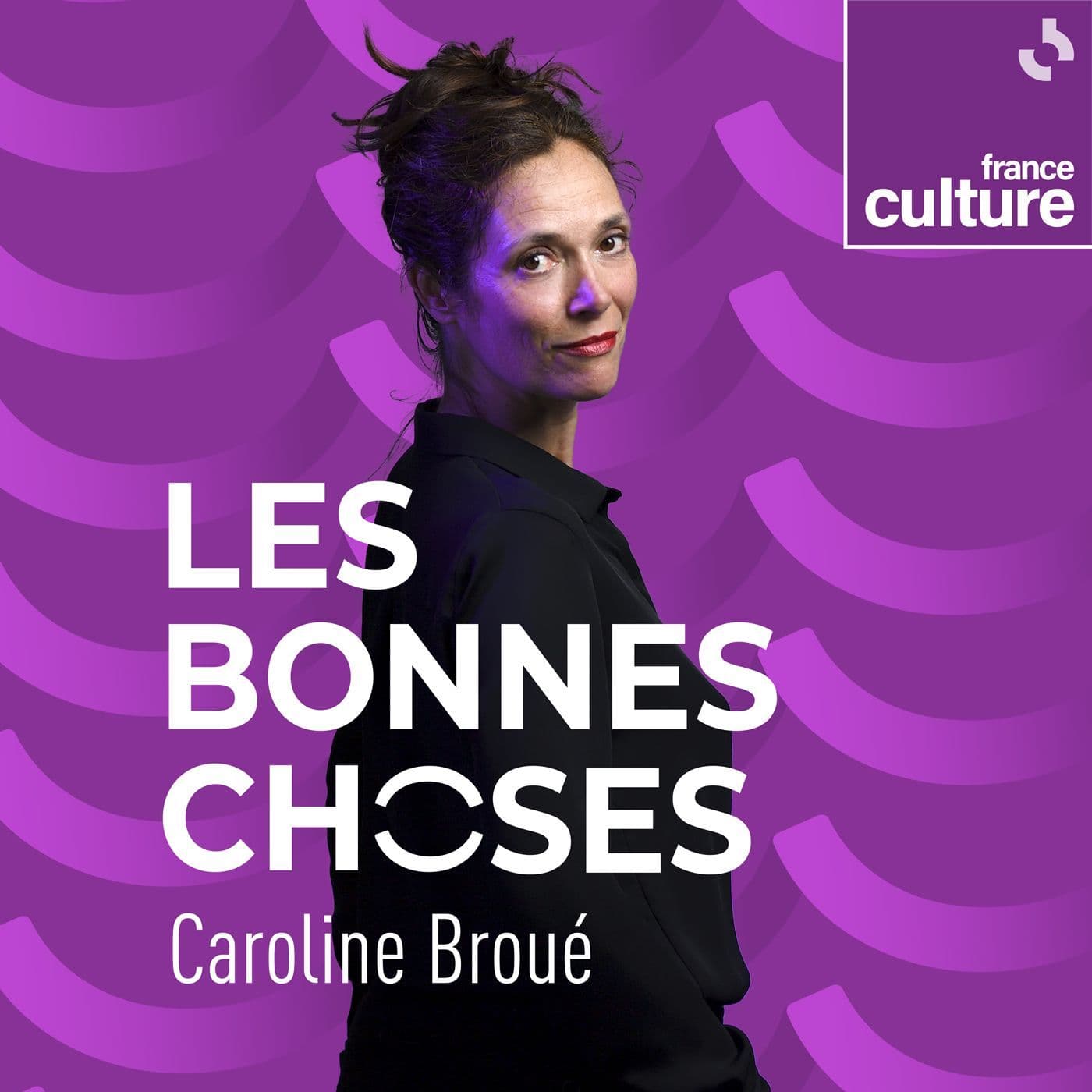 Les Bonnes Choses - Podcasts