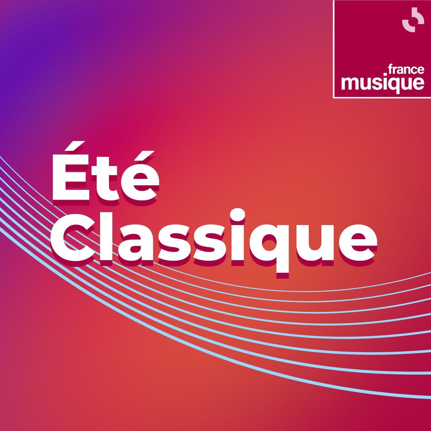 Eté Classique Matin - Podcasts